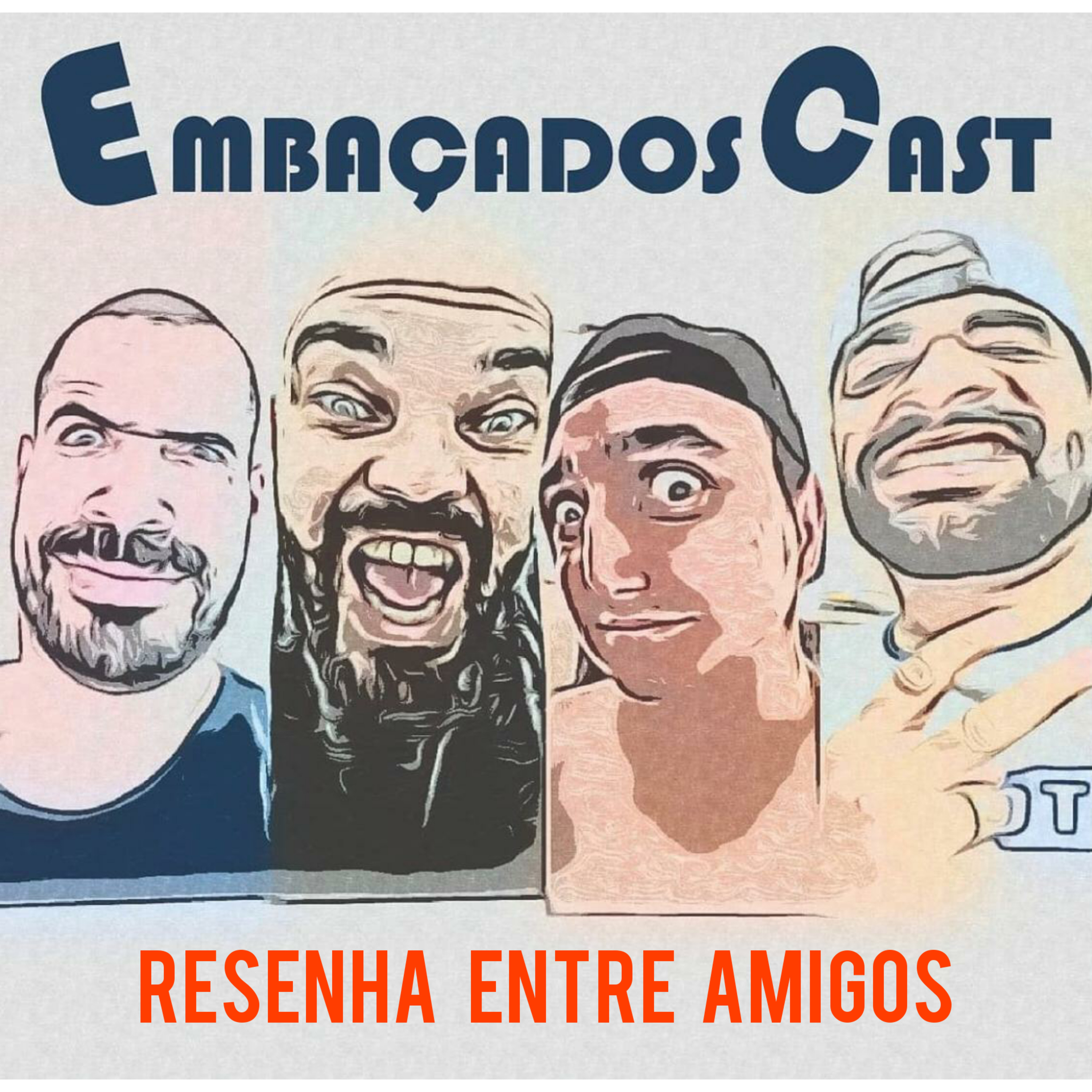 EmbaçadosCast # 4 Resenha entre amigos parte 2 episode artwork