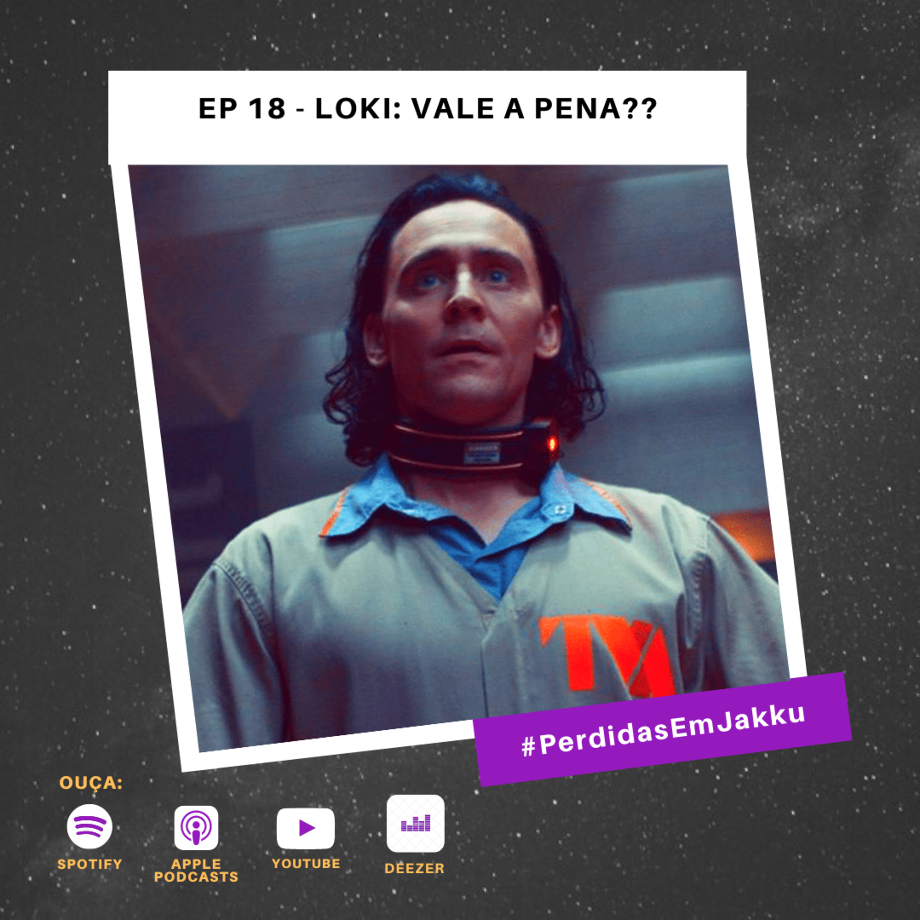 LOKI - Bem-vindos ao Multiverso da Marvel (Disney acertou??) - PEJ Podcast #17 episode artwork