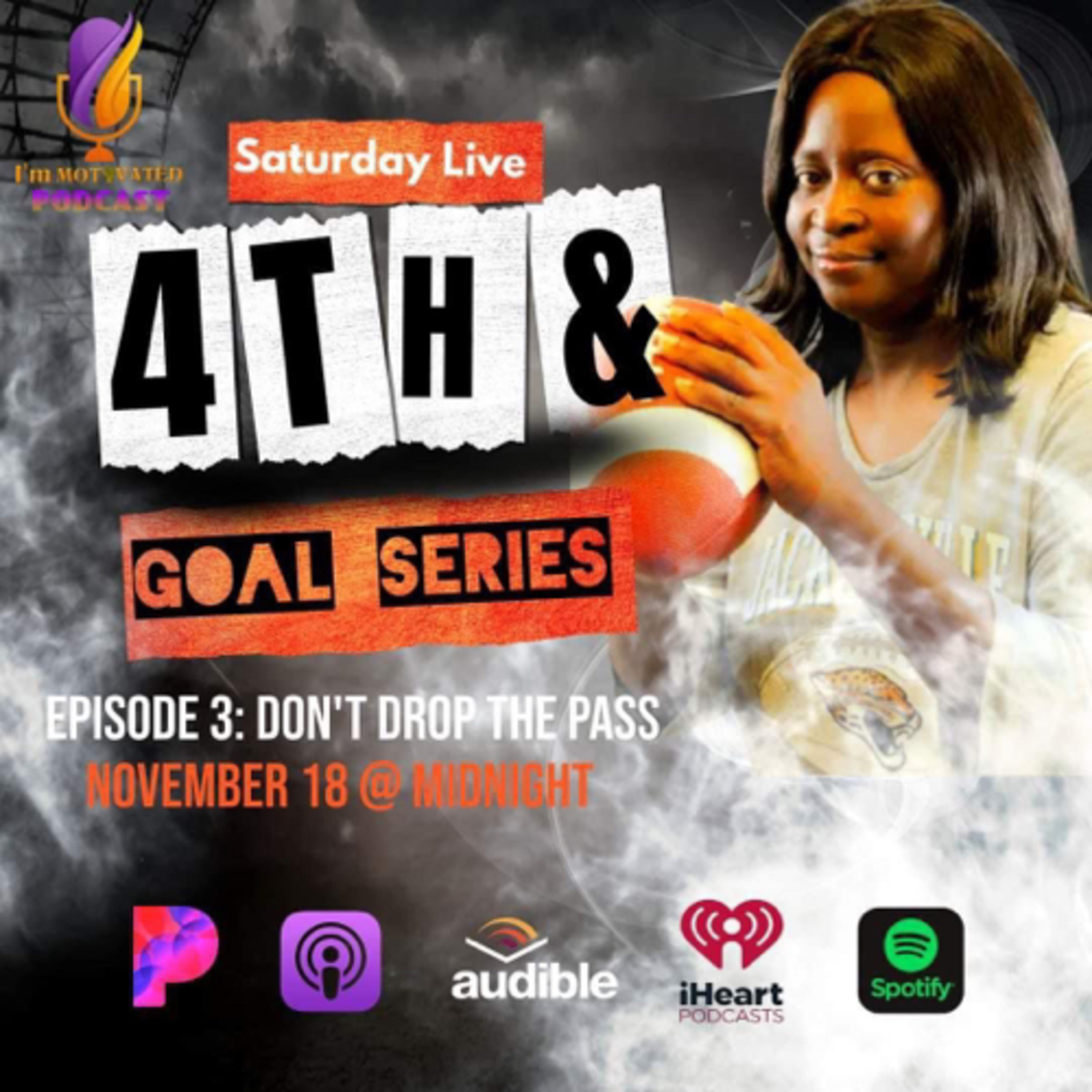Don’t Drop The Pass-Episode 3-4th & Goal Series  episode artwork