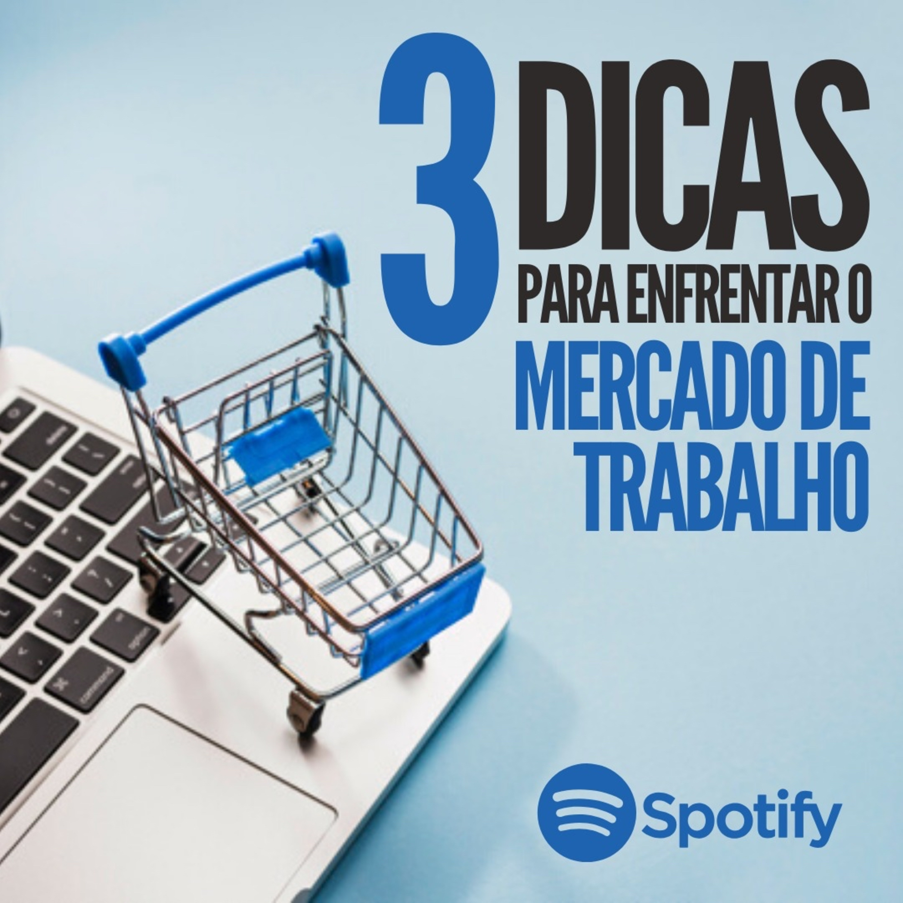 3 dicas para enfrentar o mercado de trabalho episode artwork