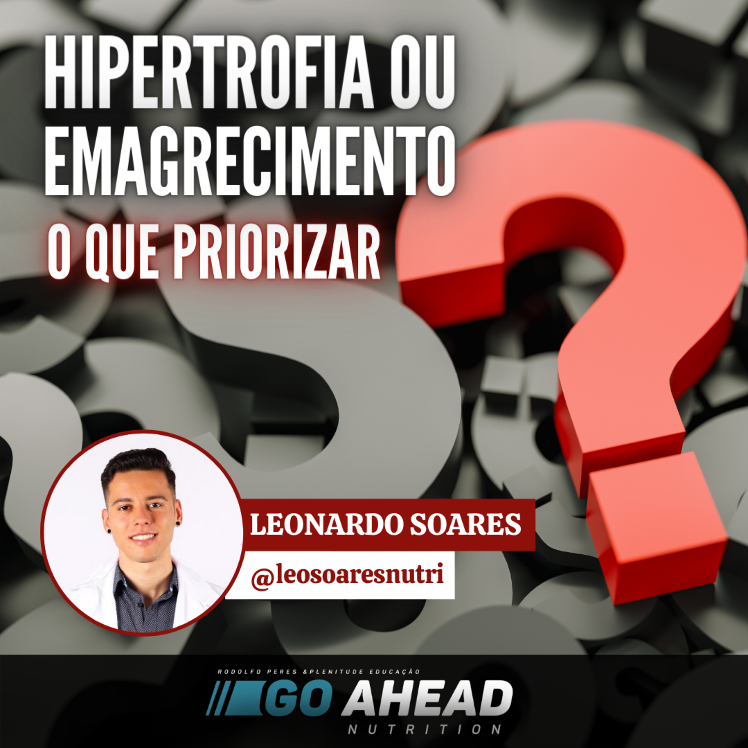 Hipertrofia ou Emagrecimento: o que priorizar?  episode artwork