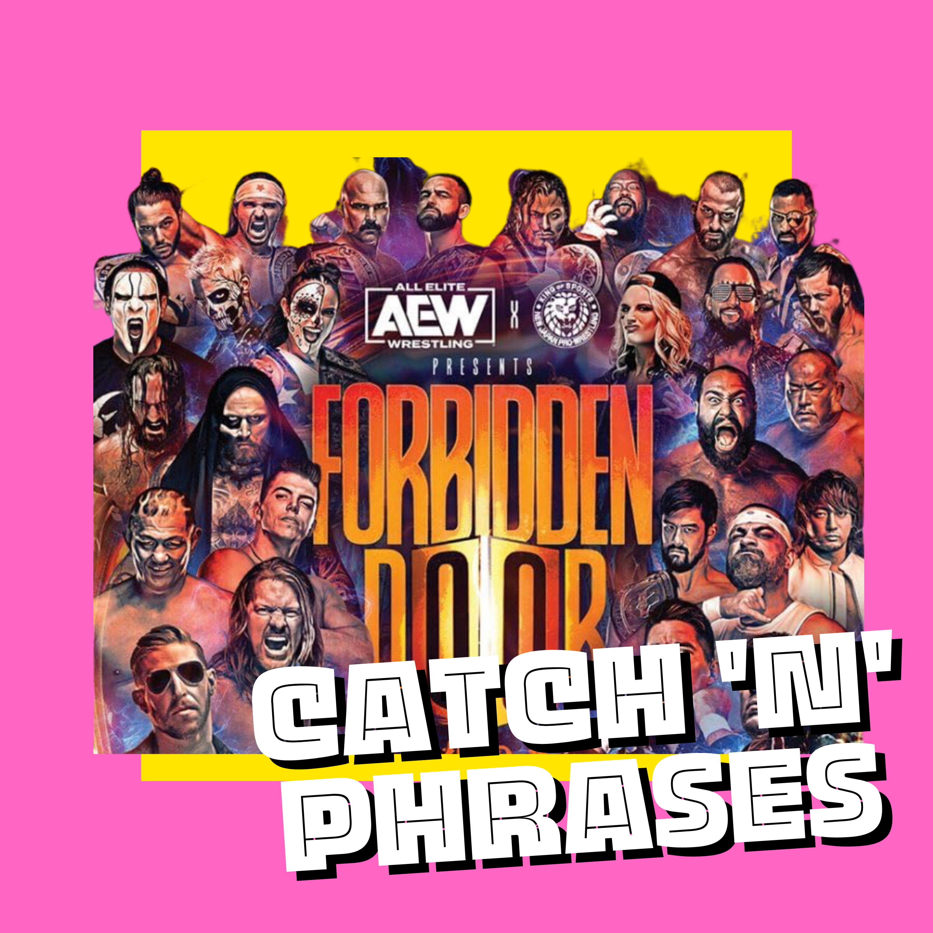 CnP #12 - Besser spät als nie - Die Review zu Forbidden Door - AEW meets NJPW episode artwork