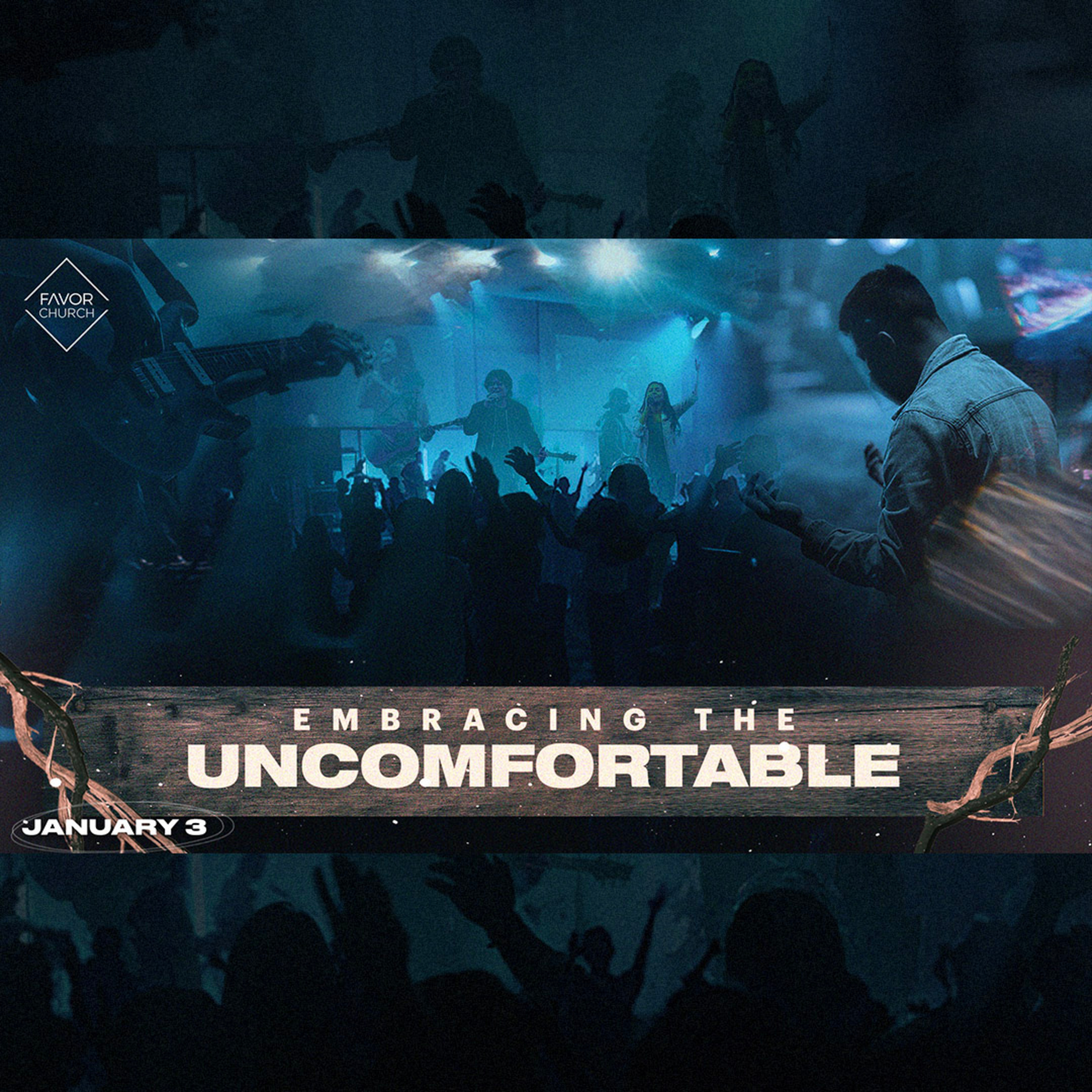 Embracing The Uncomfortable (James Aiton) // Favor Church // January 3 episode artwork