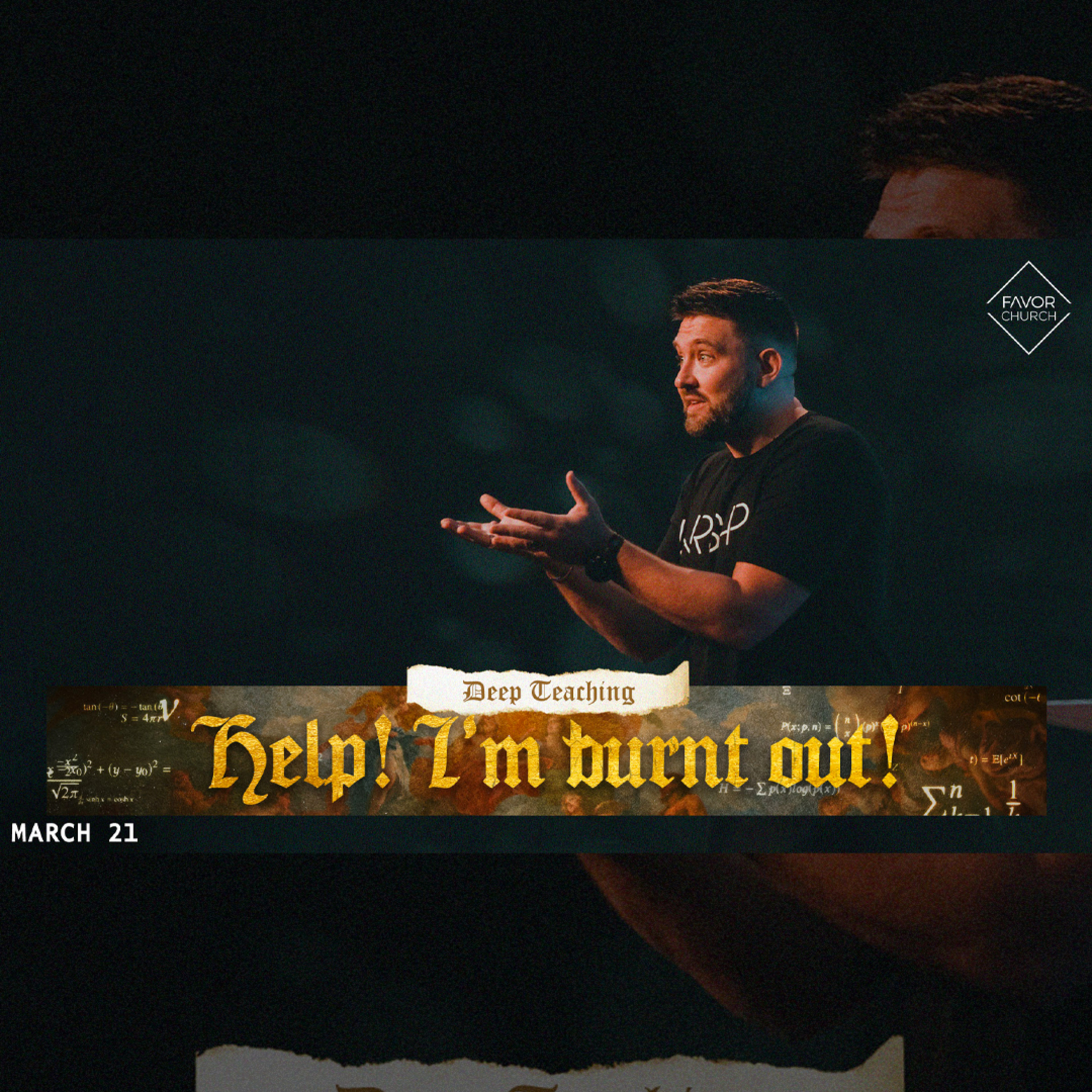 HELP! I'M BURNT OUT! (Deep Teaching Series) (James Aiton) // Favor Church // March 21 episode artwork