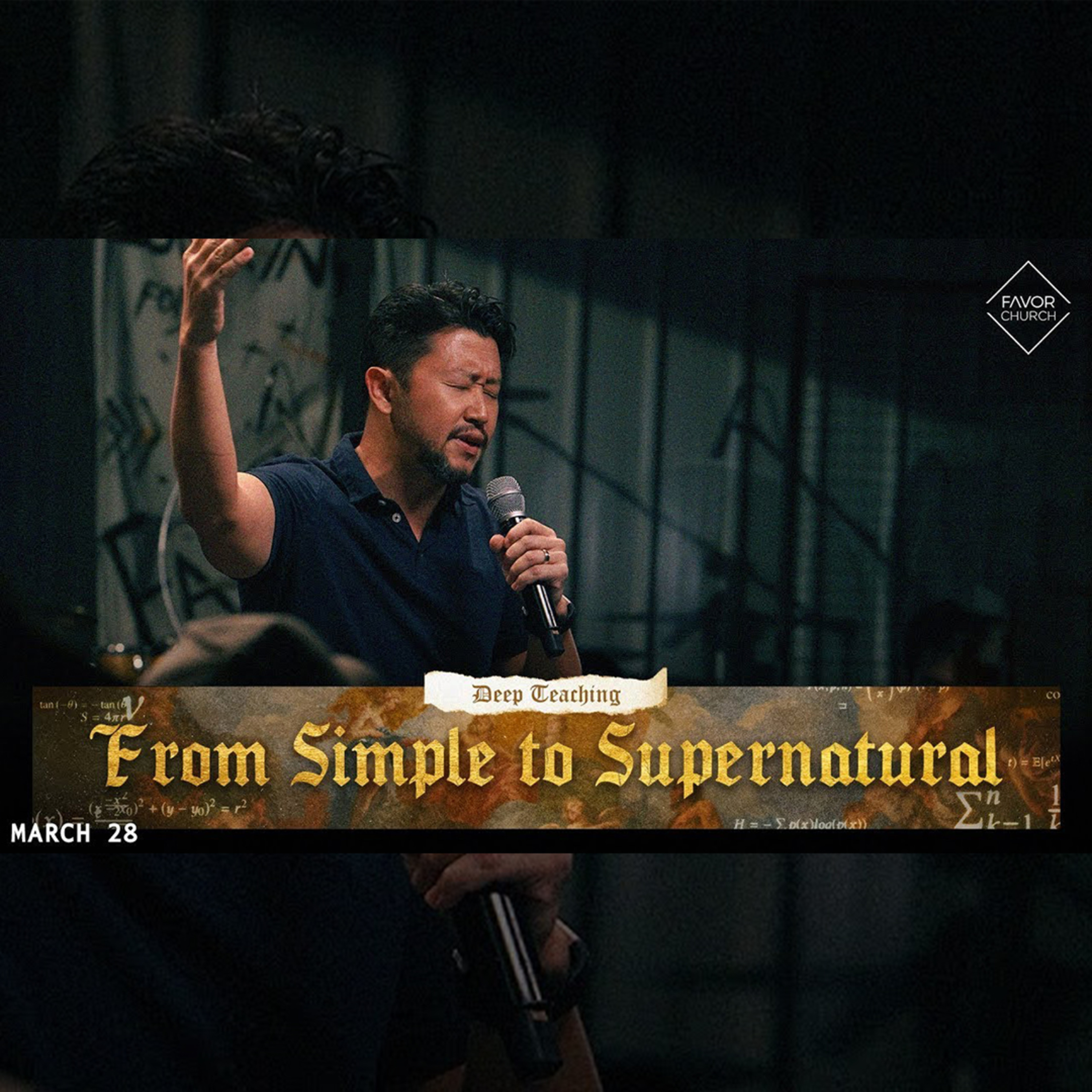 From Simple to Supernatural (Deep Teaching Series) (Woolim Ma) // Favor Church // March 28 episode artwork