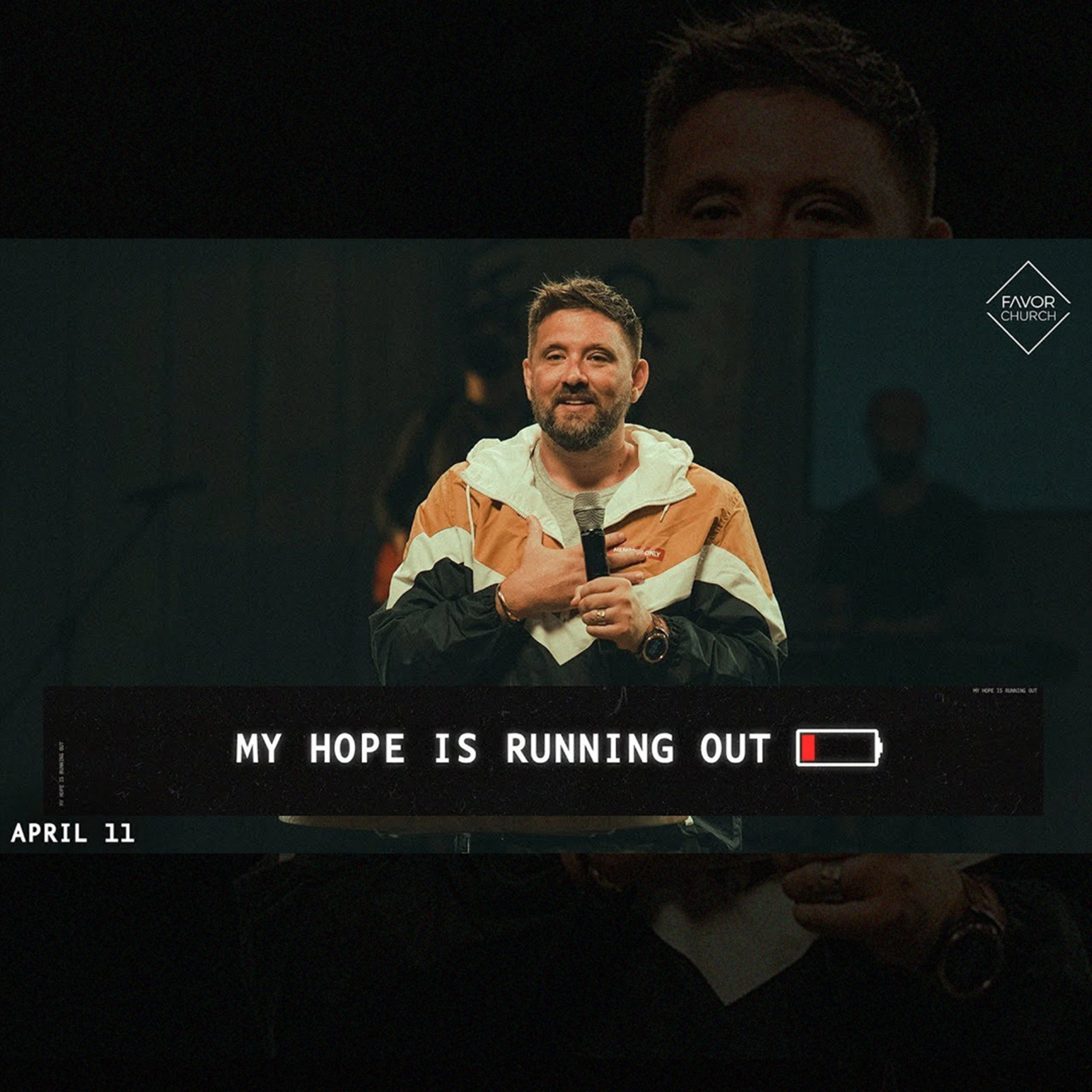 My Hope is Running Out (James Aiton) // Favor Church // April 11 episode artwork