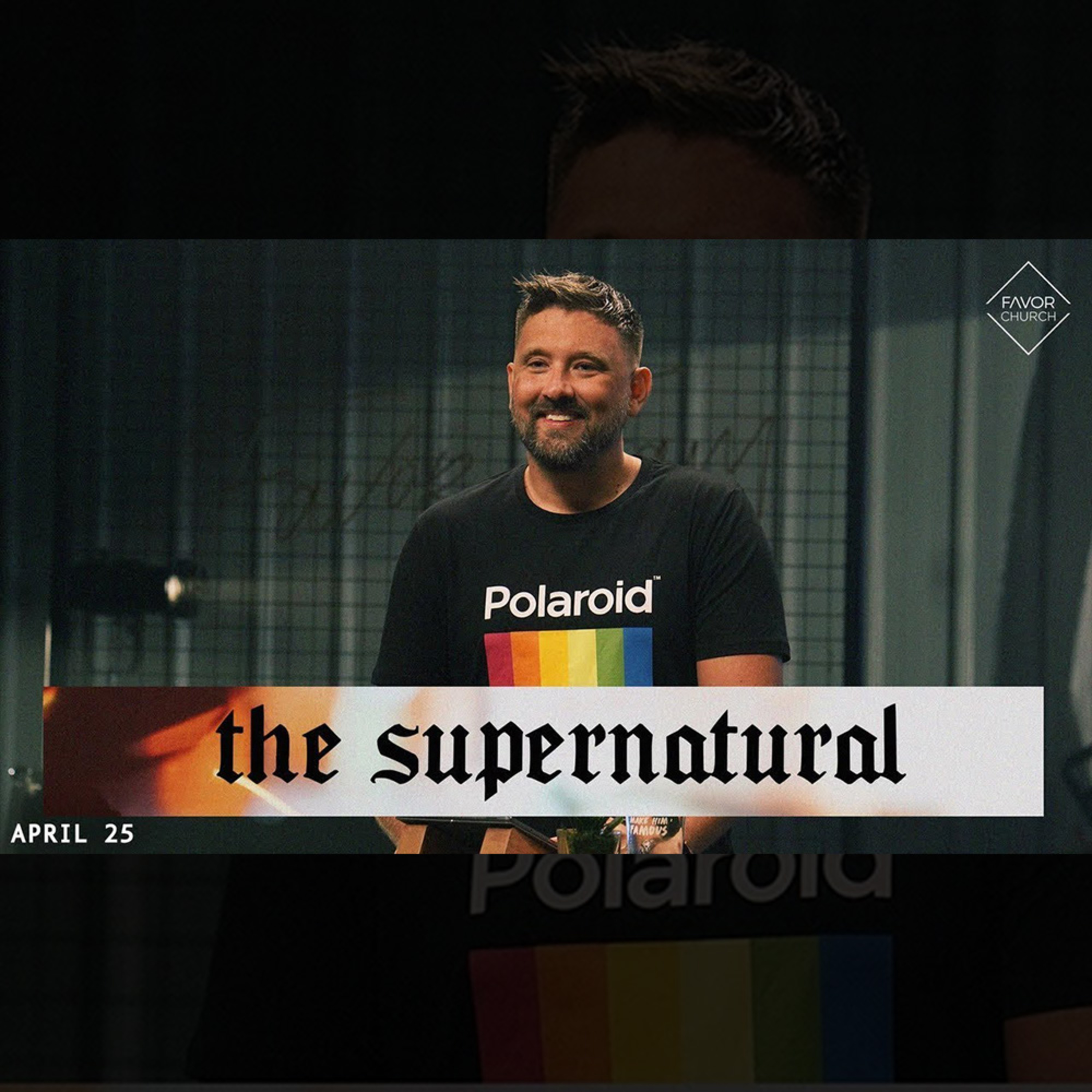 The Supernatural (James Aiton) // Favor Church // April 25, 2021 episode artwork