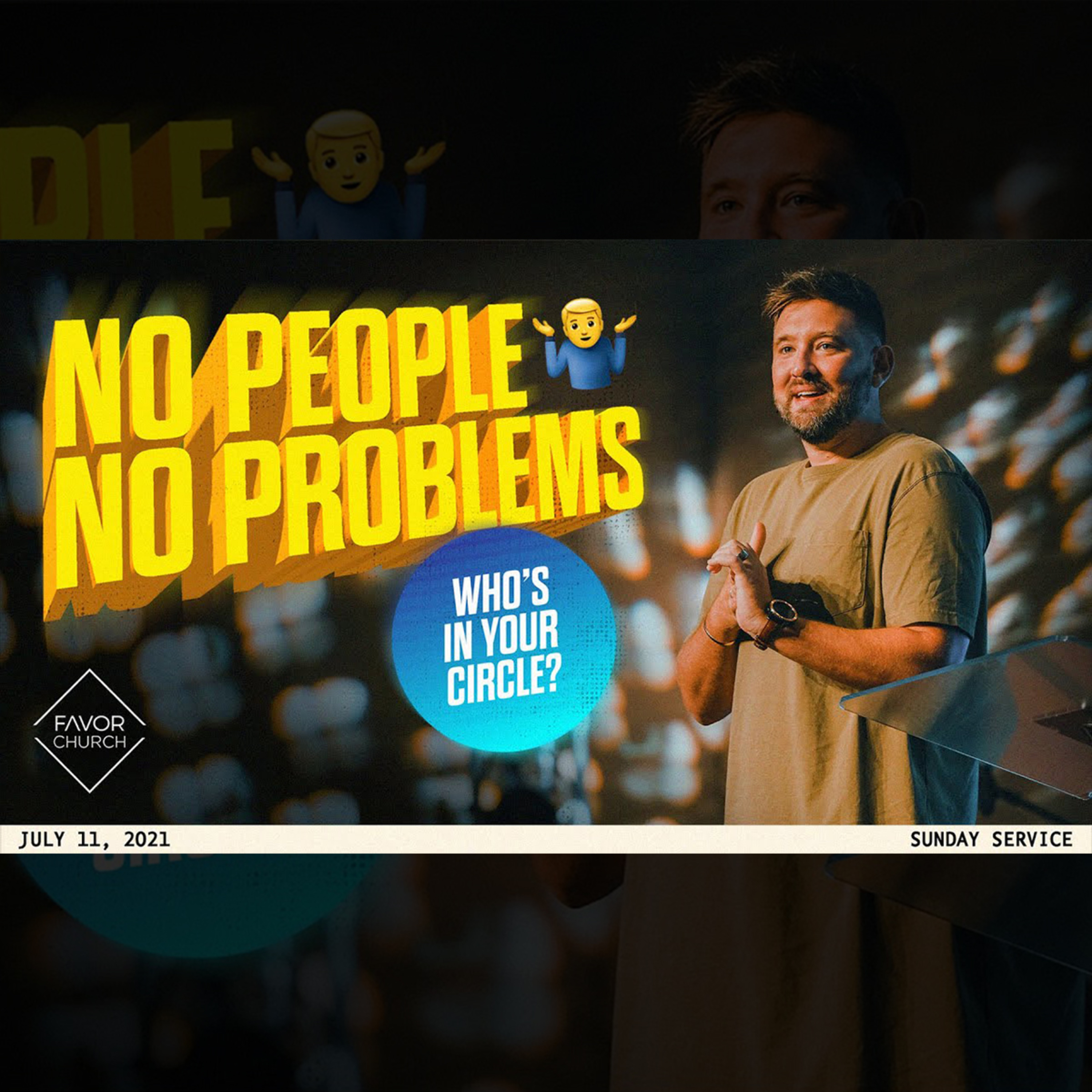 Who’s In Your Circle (No People No Problems Series) (James Aiton) // Favor Church // July 11 episode artwork