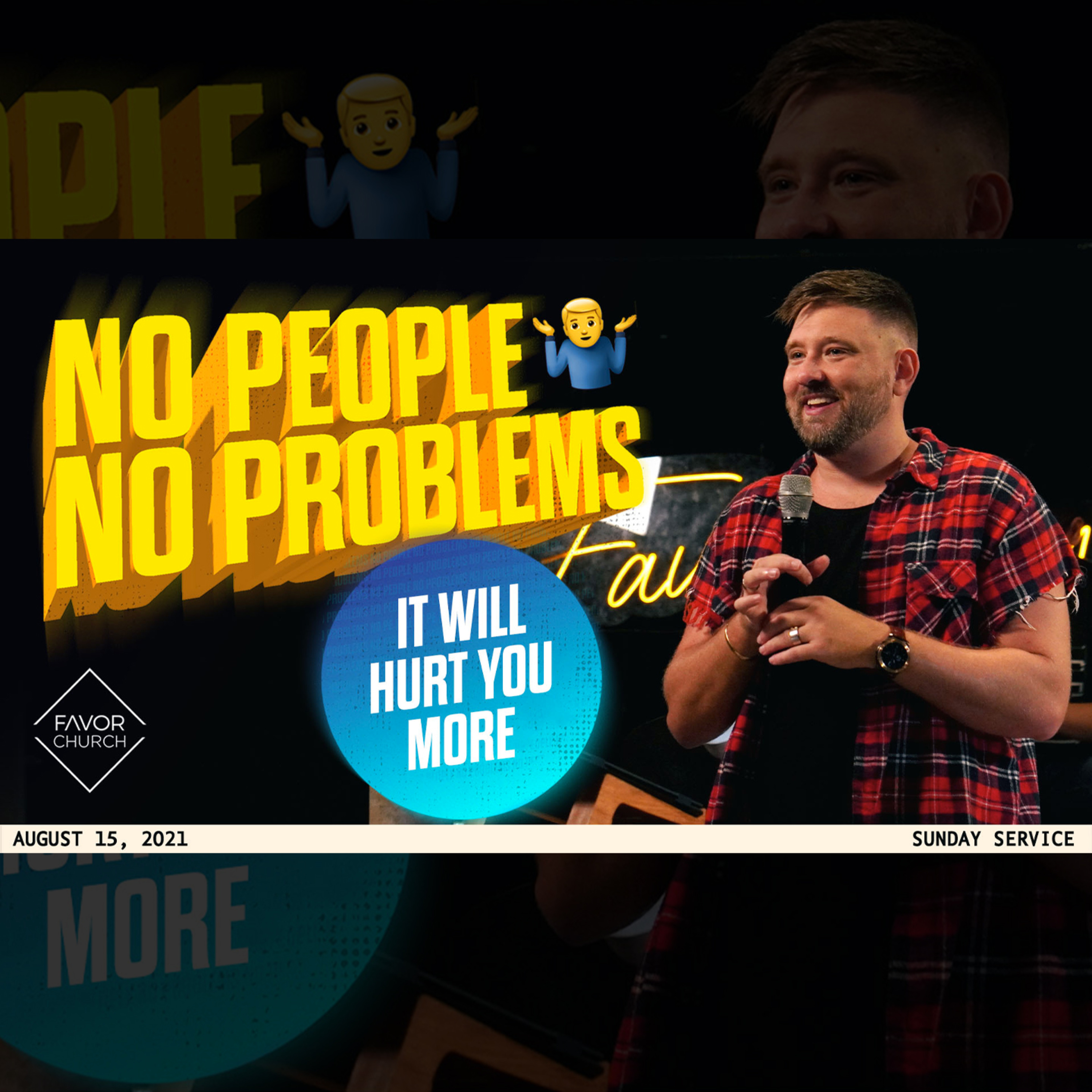 It Will Hurt You More (No People No Problems Series) (James Aiton) // Favor Church // August 15 episode artwork