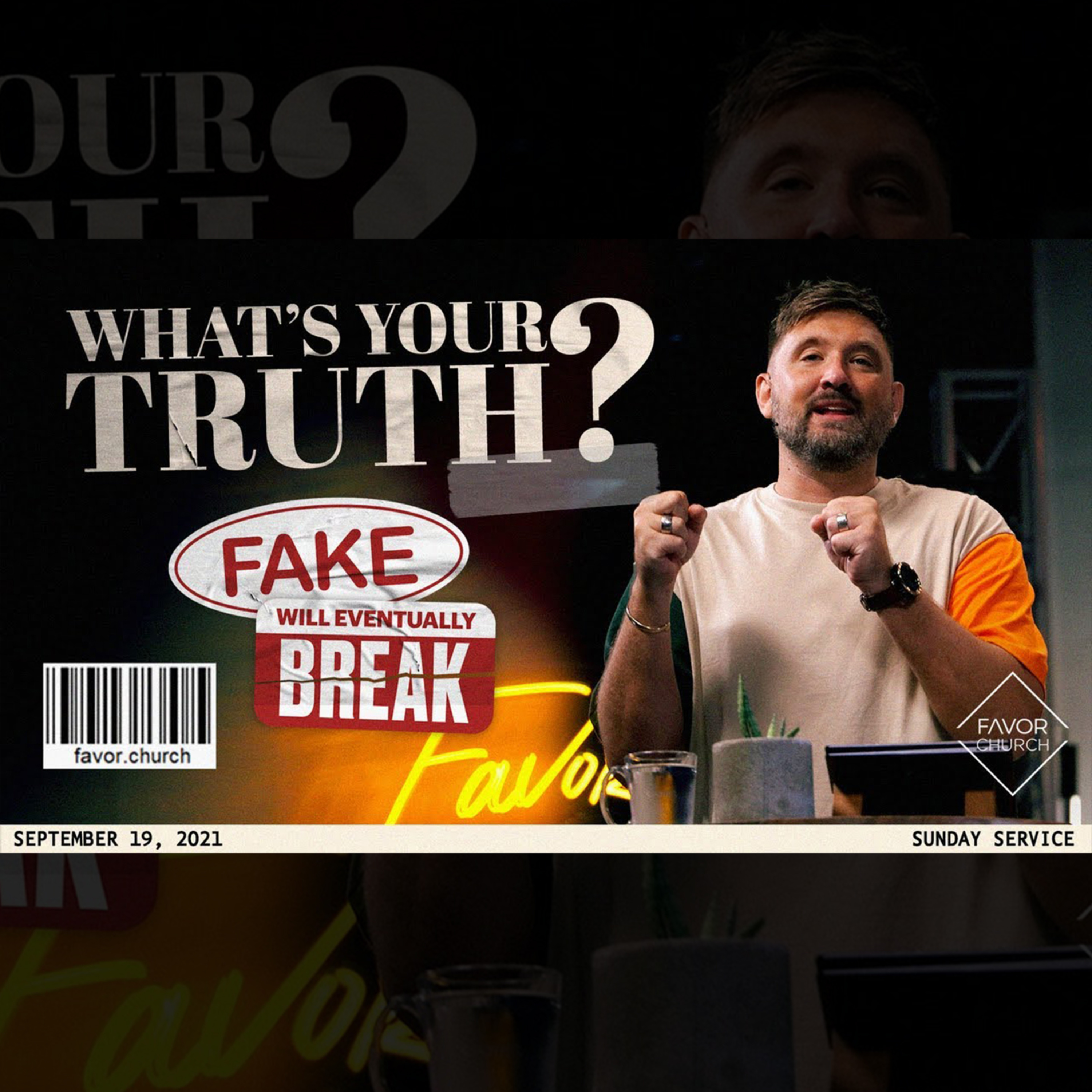  Fake Will Eventually Break: What is Your Truth? (James Aiton) // Favor Church // September 19 episode artwork