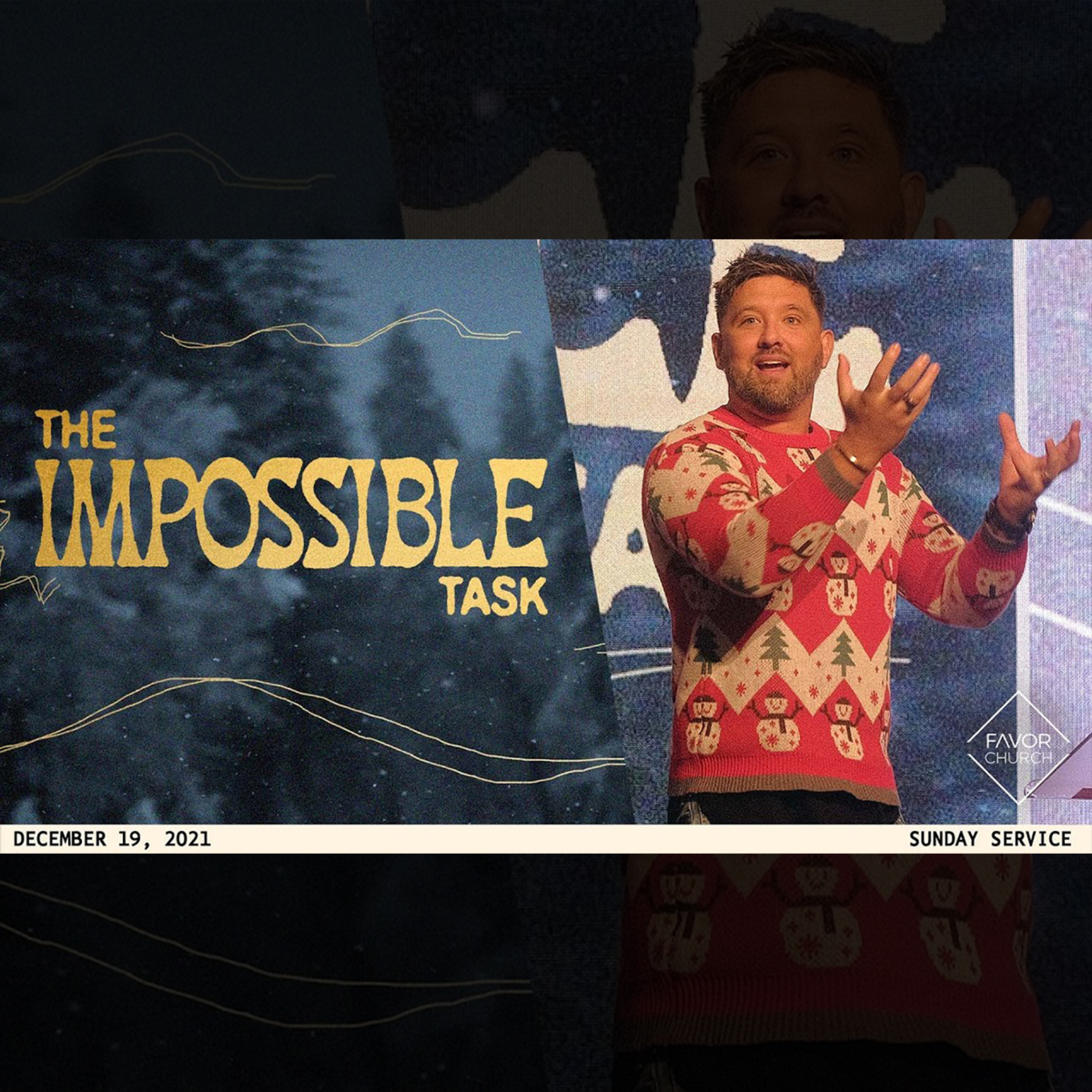 The Impossible Task (James Aiton) // Favor Church // December 19 episode artwork