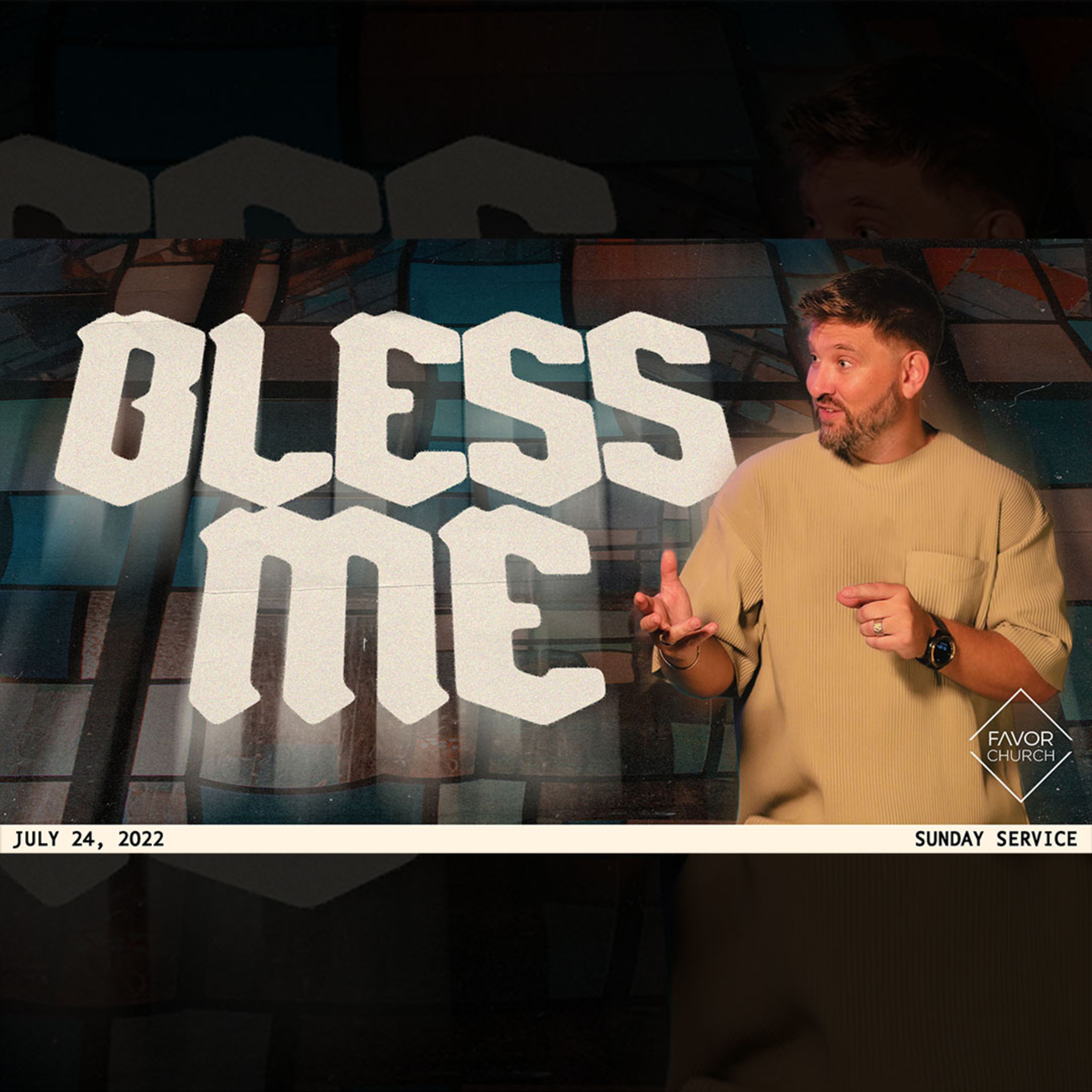 Bless Me (James Aiton ) // Favor Church // July 24, 2022 episode artwork