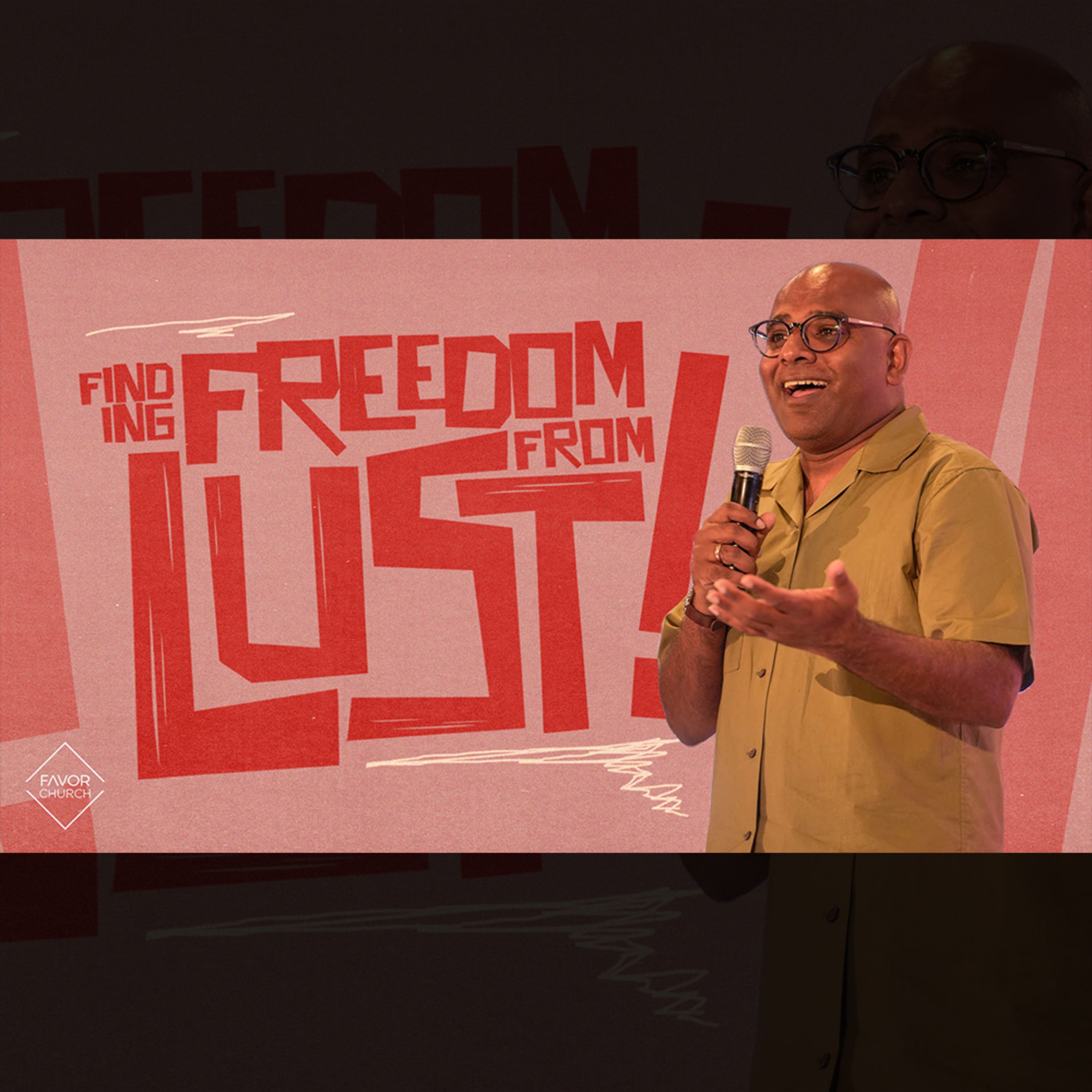 Finding Freedom From Lust (Joel Chelliah) // Favor Church // February 26, 2023 episode artwork