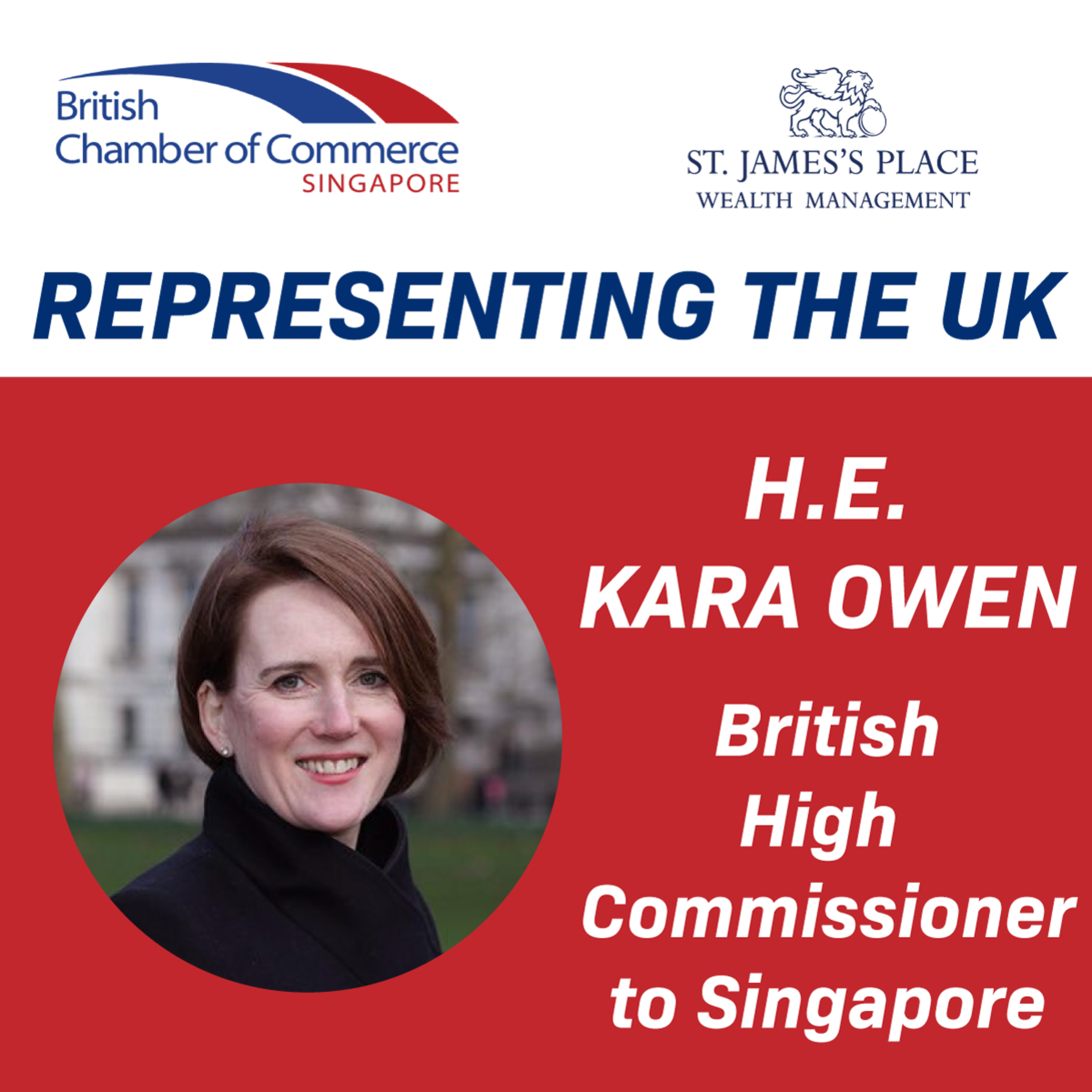 Ep 43 : Representing the UK - H.E. Kara Owen, British High Commissioner to Singapore episode artwork