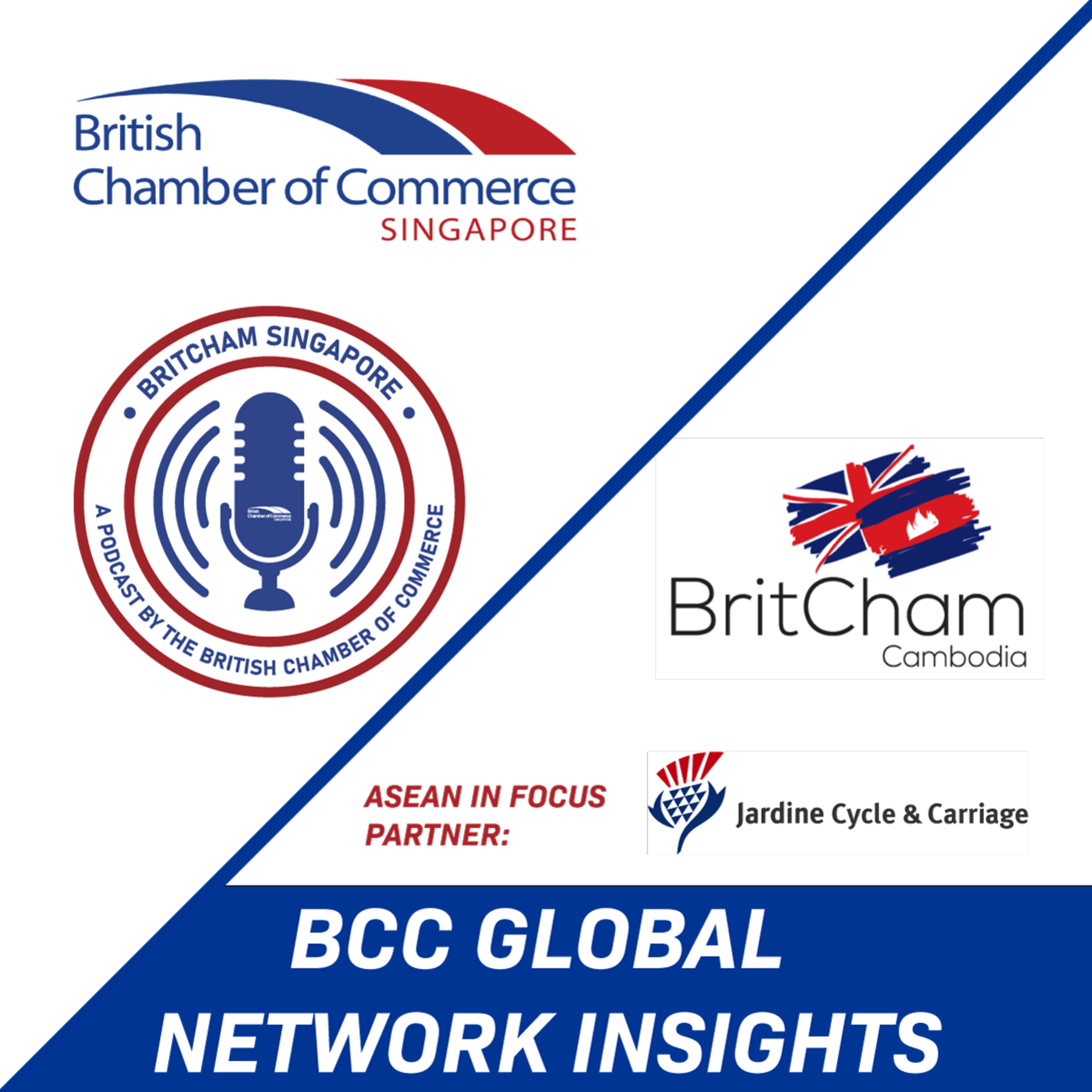Ep 6 : BCC GLOBAL NETWORK INSIGHTS with BRITCHAM CAMBODIA episode artwork
