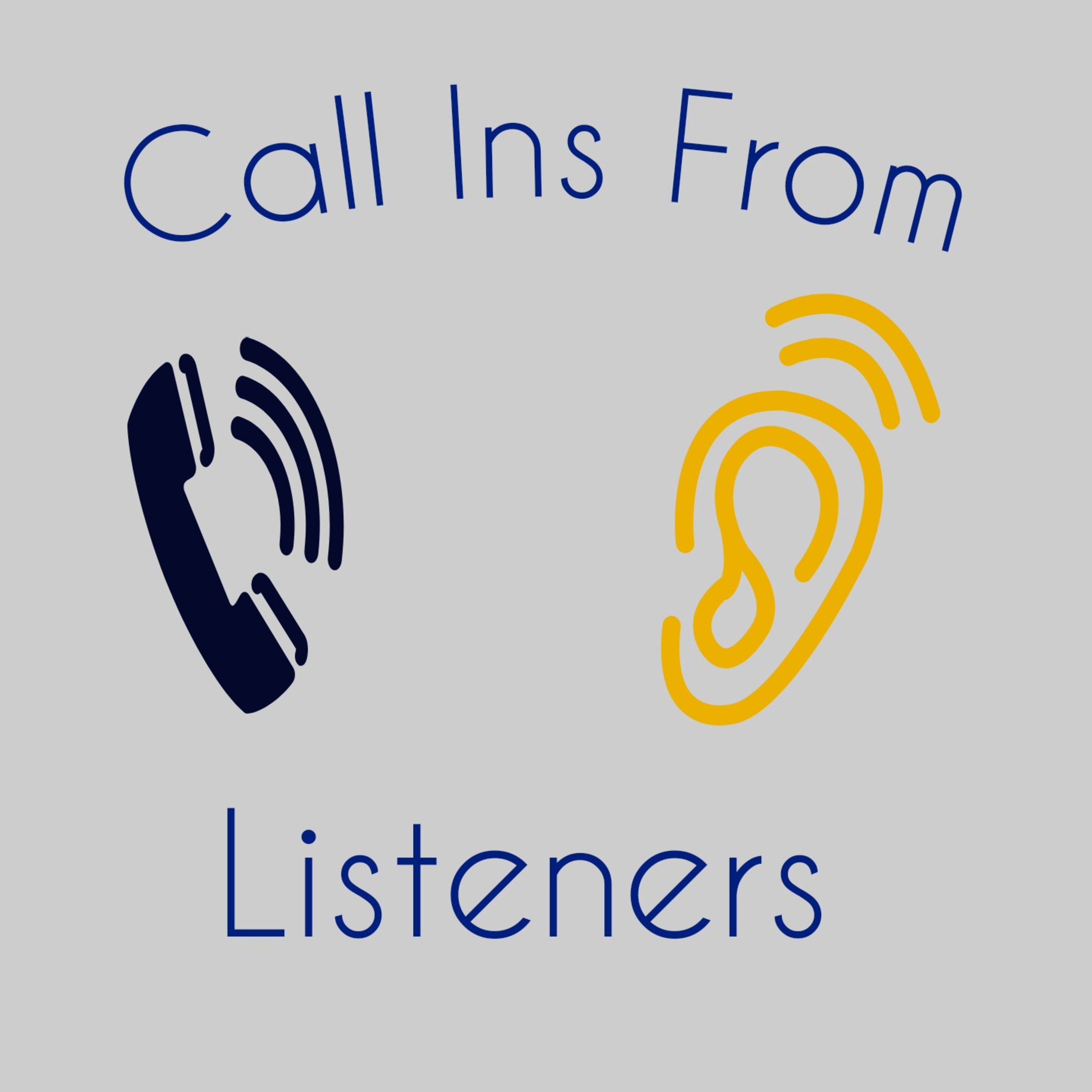 Recent Call Ins From Listeners!!! episode artwork
