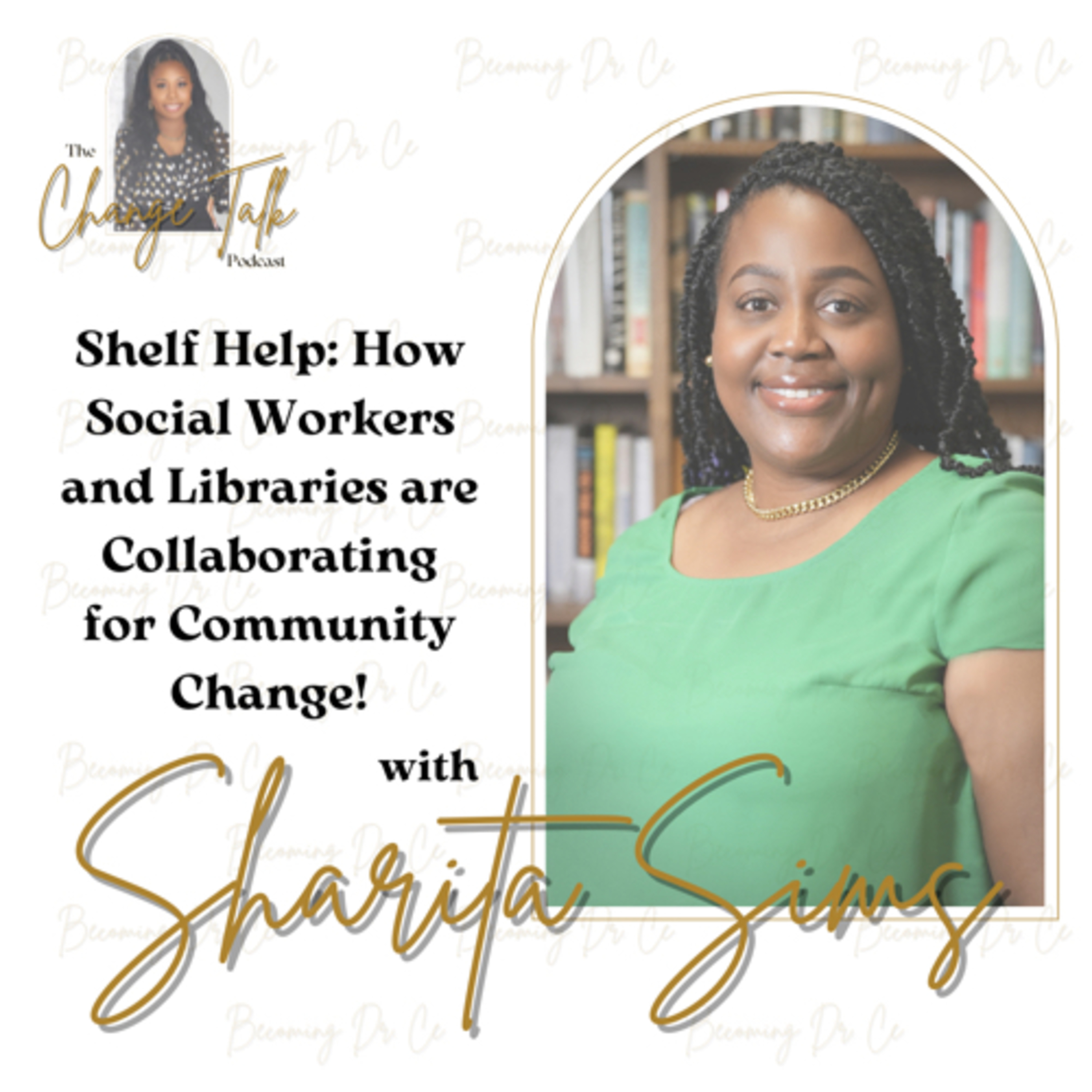The Change Talk Podcast with Cearra Harris, MLIS