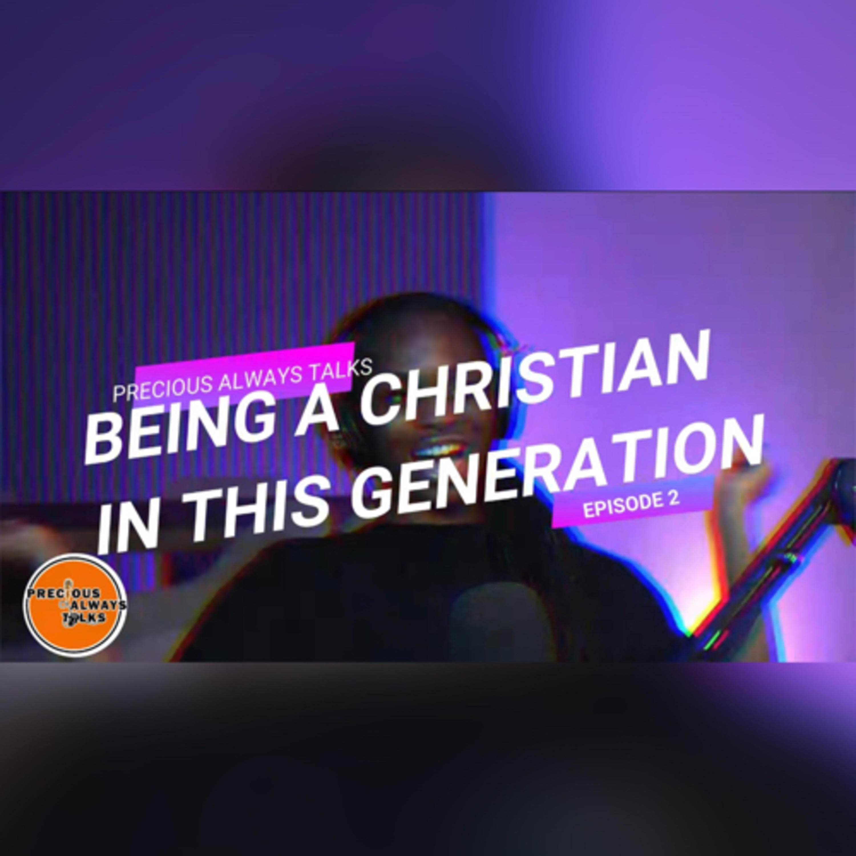 BEING A CHRISTIAN IN THIS GENERATION FT OfficialDeedee & Nktvpaa episode artwork