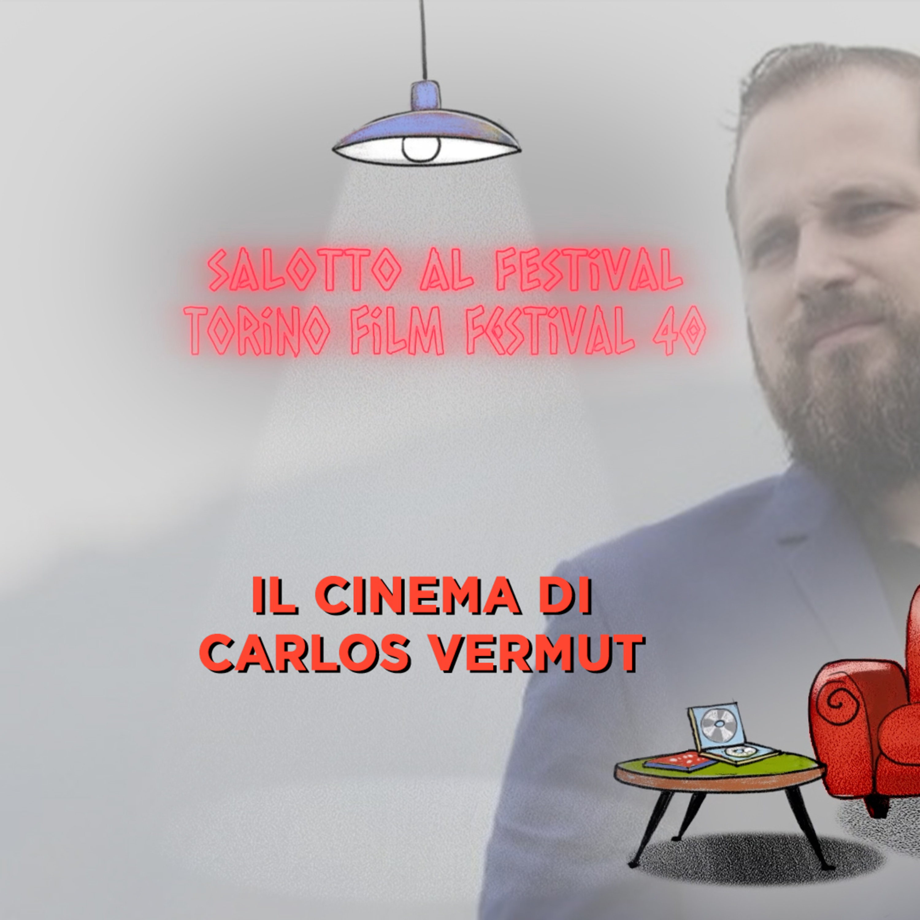 Salotto al Festival: Torino Film Festival 40 - Il Cinema di Carlos Vermut episode artwork