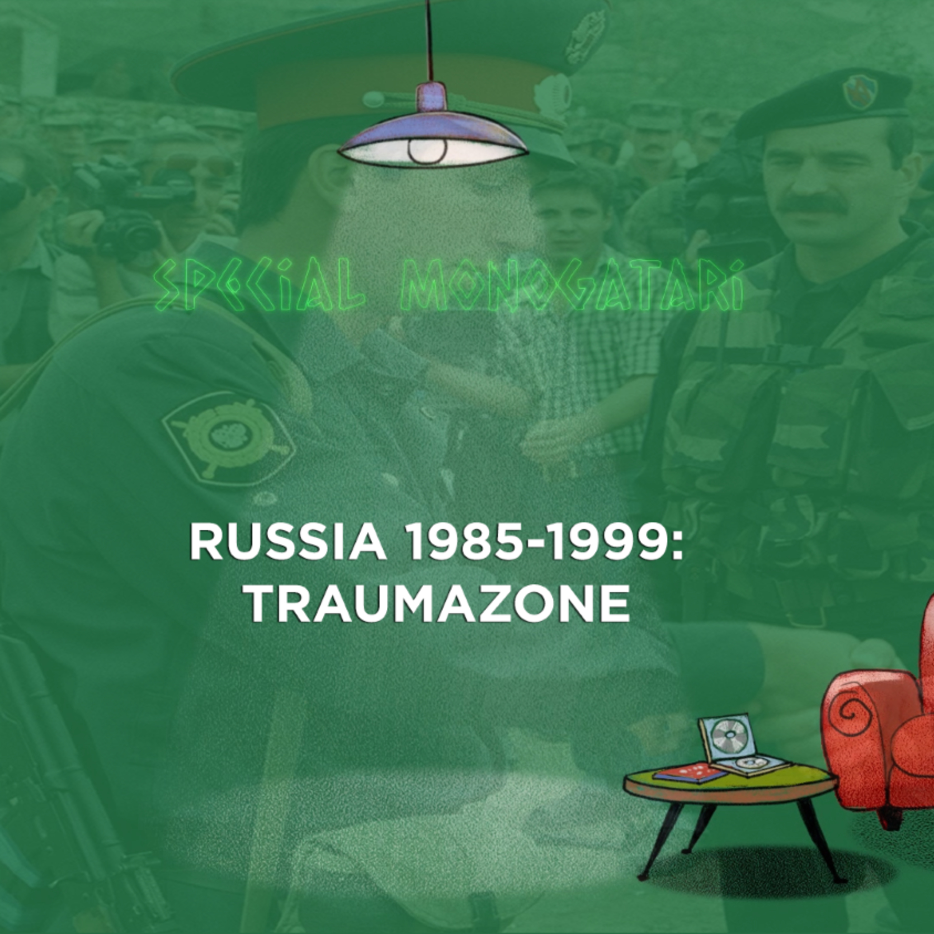 Special Monogatari 99 - Russia 1985–1999: TraumaZone episode artwork