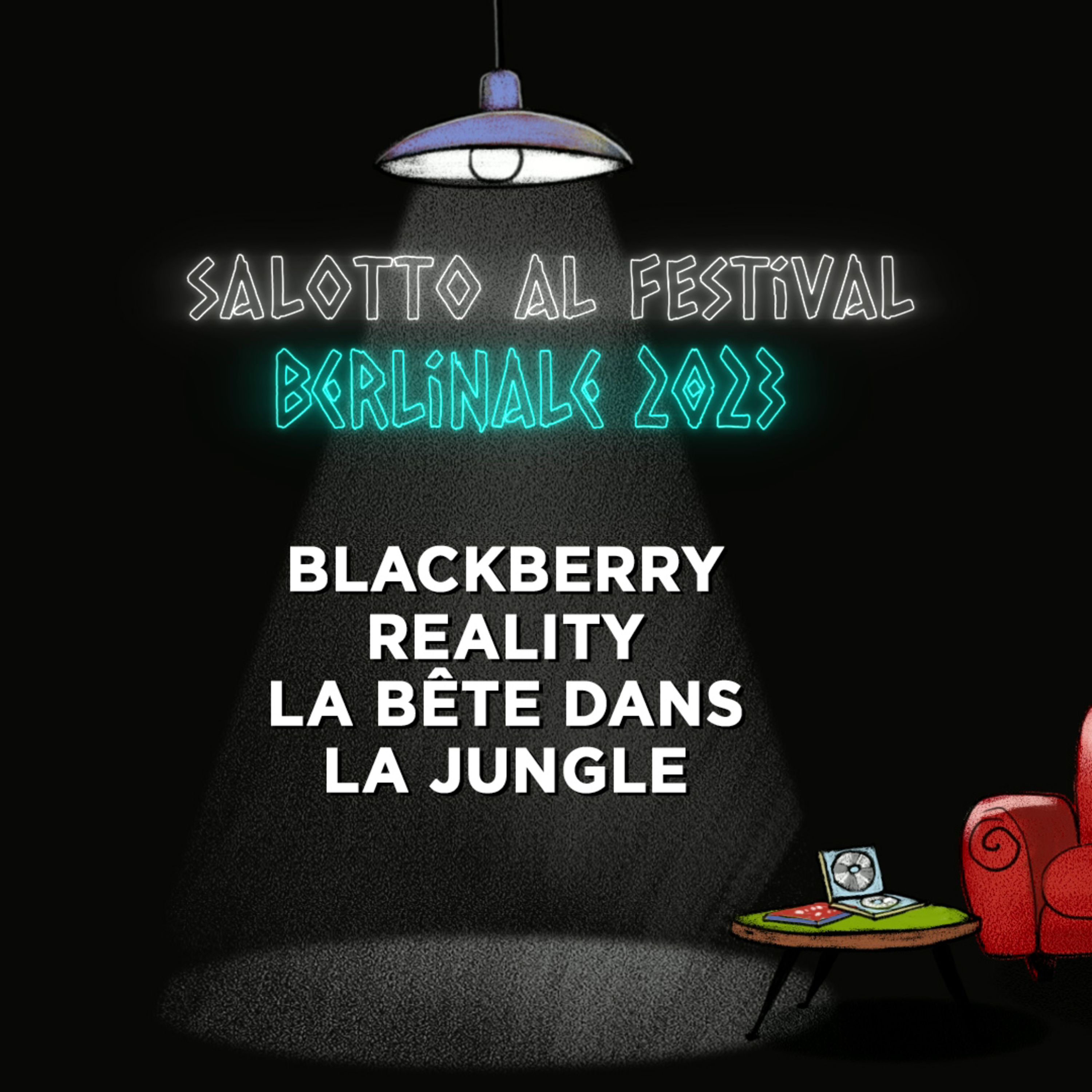 Salotto al Festival - Berlinale 2023: BlackBerry, Reality, The Beast in the Jungle episode artwork