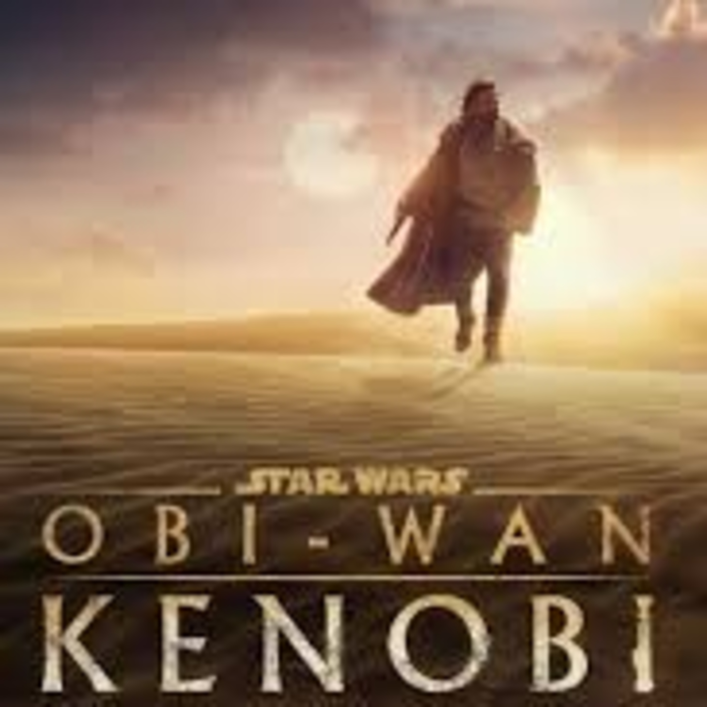 Ranking All Star Wars Properties #11: Obi-Wan Kenobi episode artwork