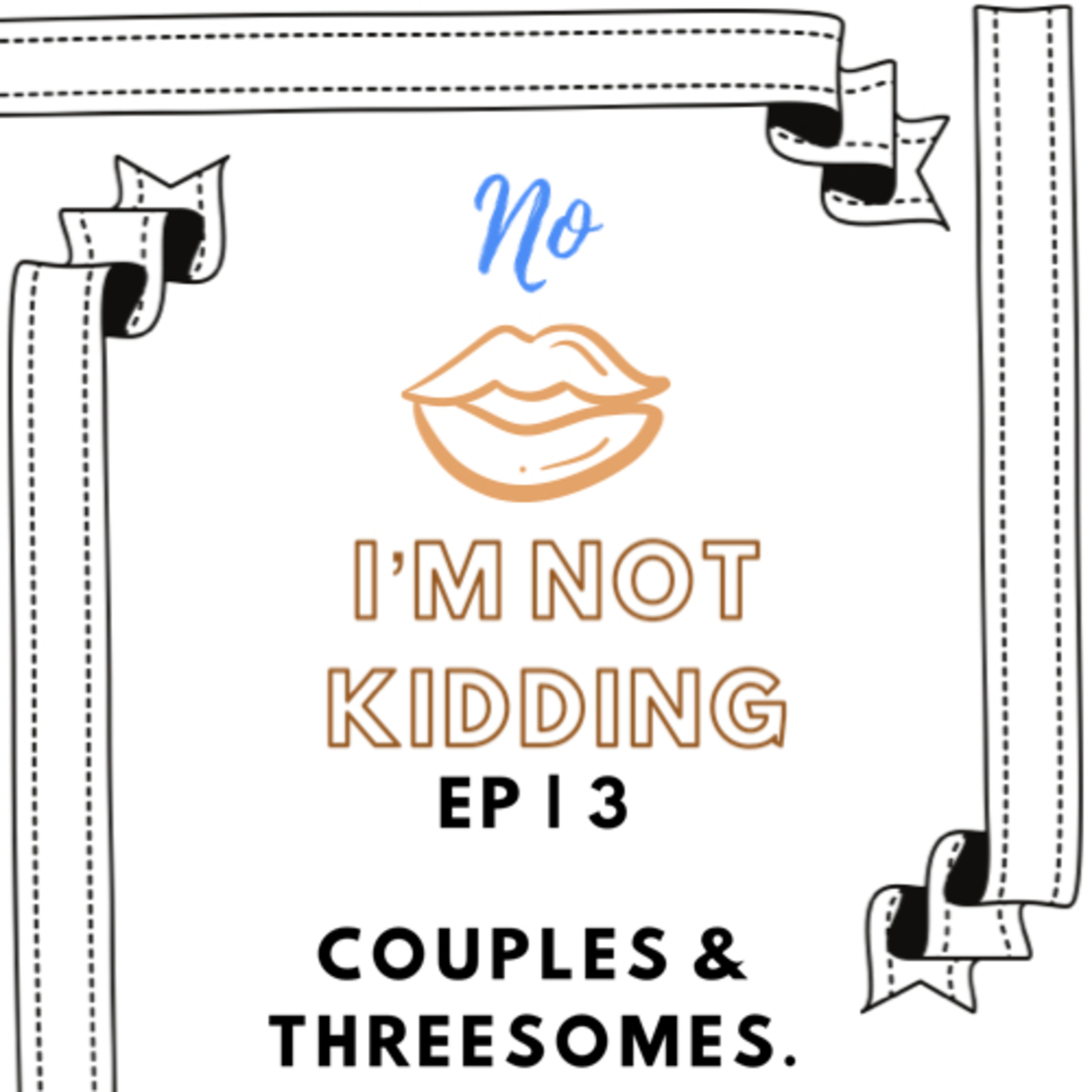 COUPLES & Threesomes?  episode artwork