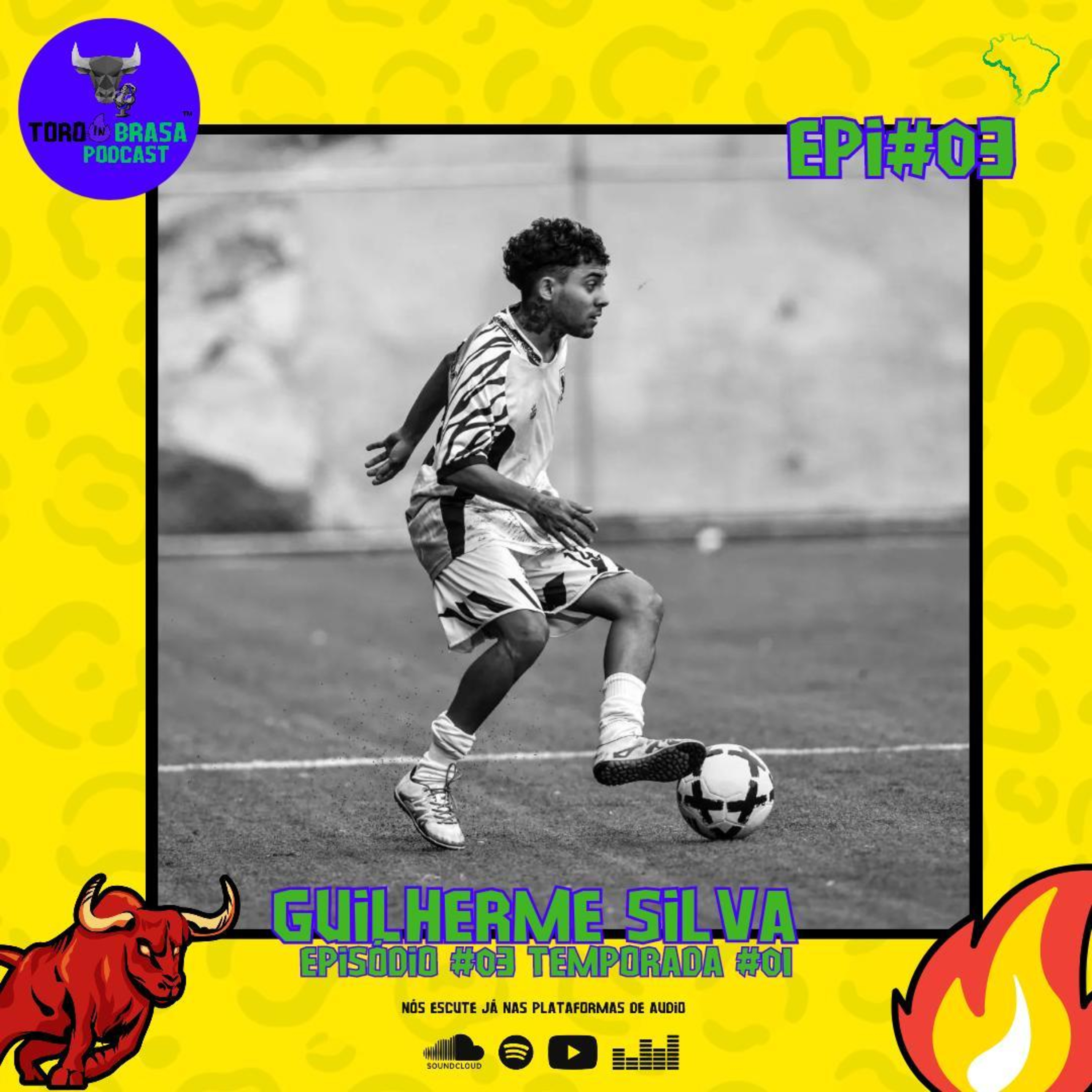Guilherme Silva - Toro In Brasa Podcast #003