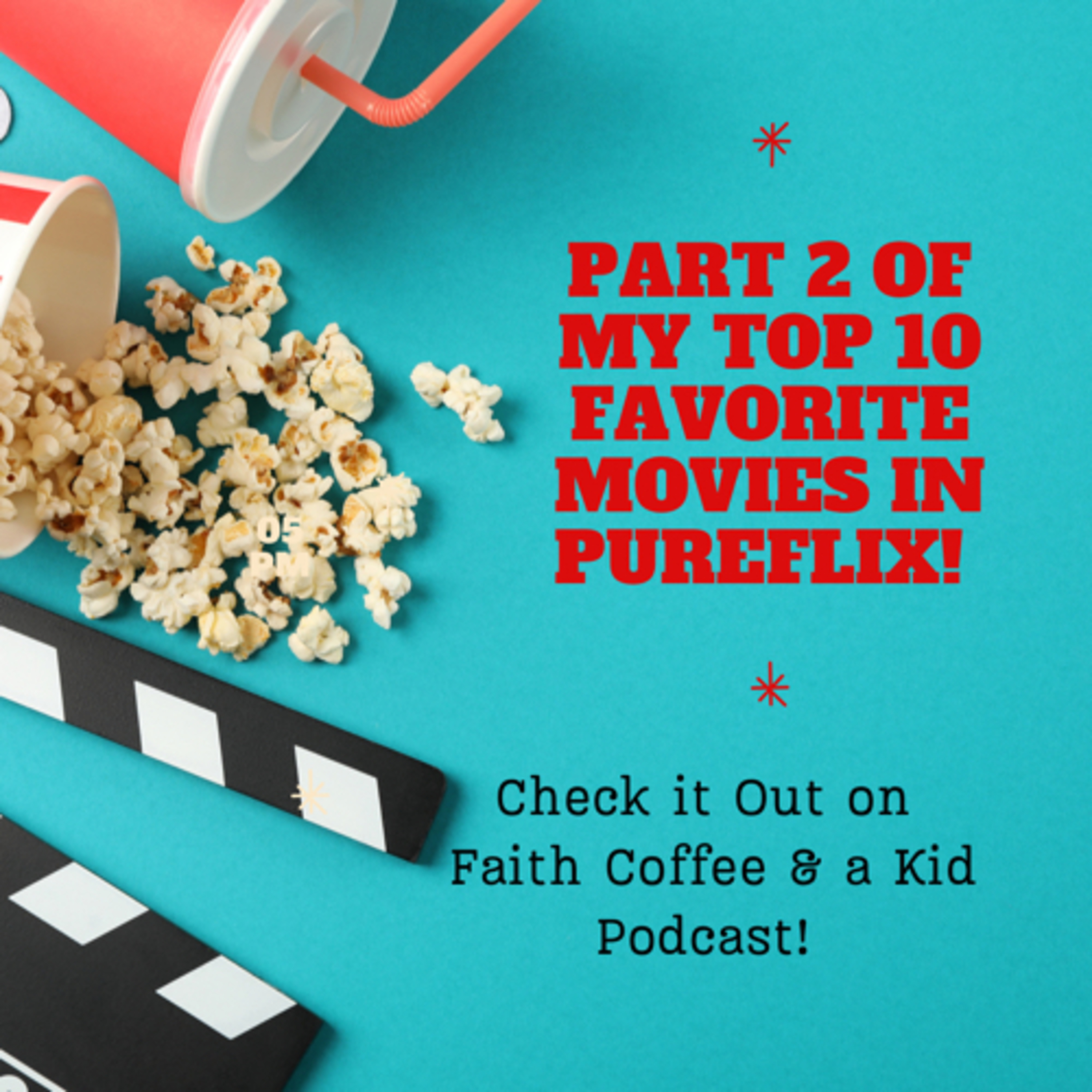 Part 2 of My Top 10 Favorite Movies on Pureflix! episode artwork