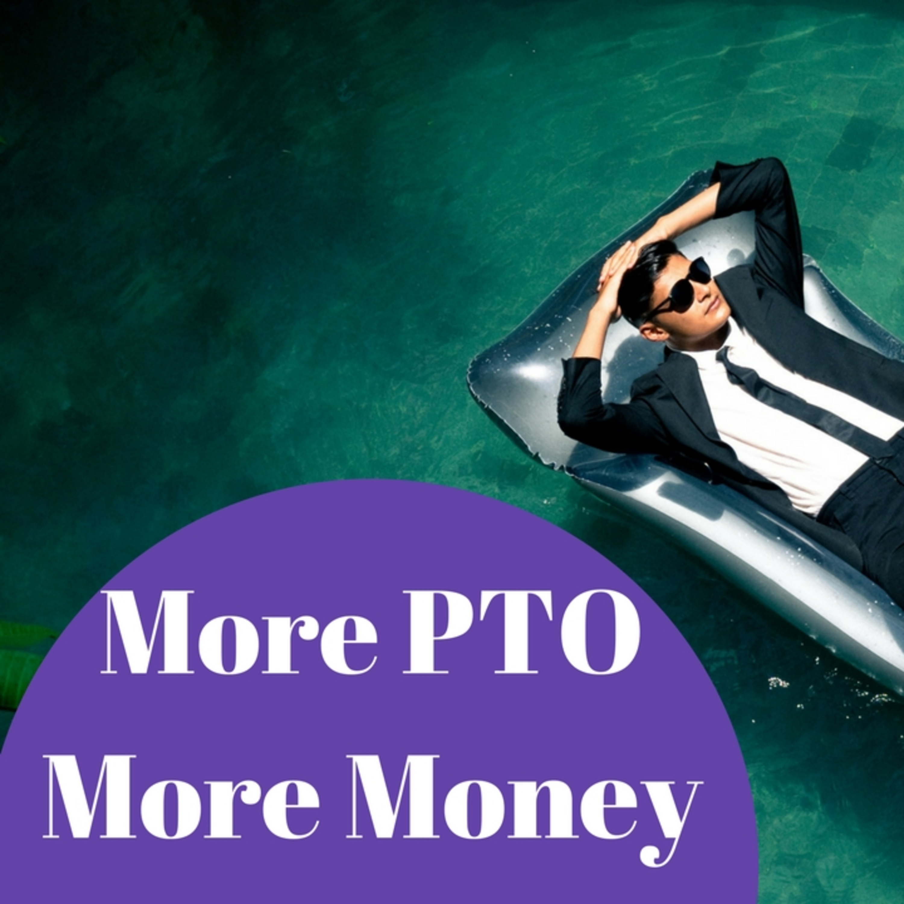 Use PTO to Get Promoted Faster!! episode artwork