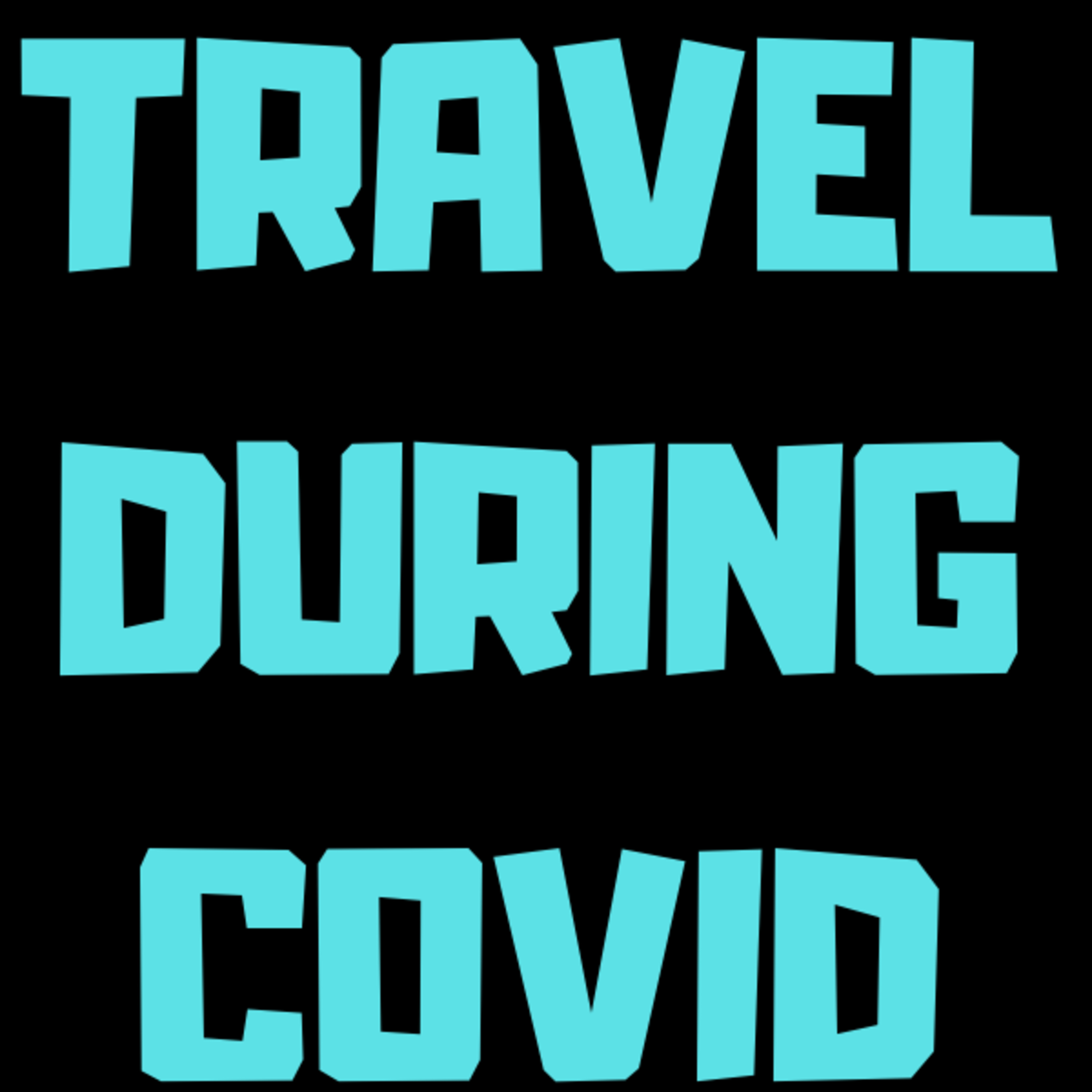 What Its Like Traveling During The Pandemic episode artwork