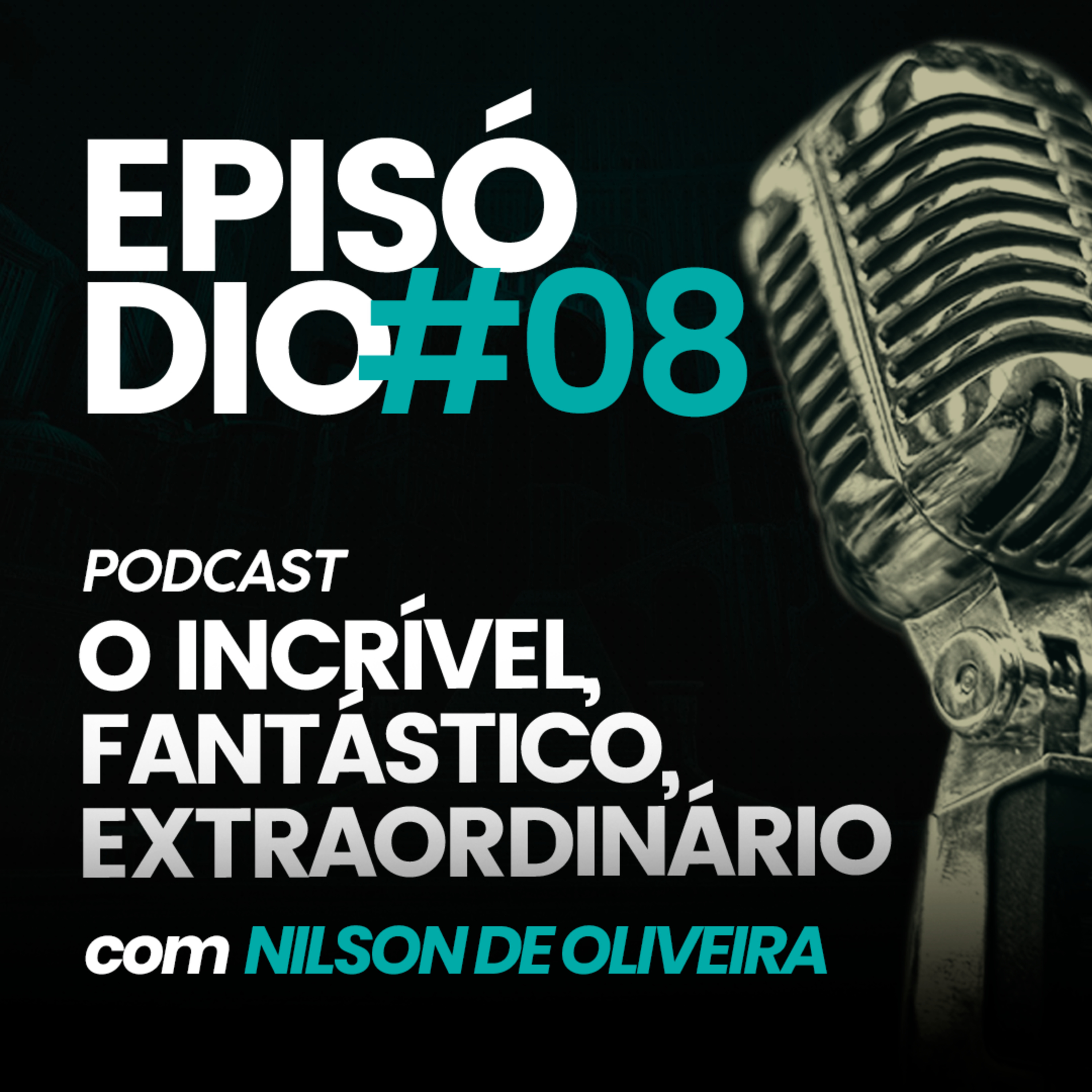 O Incrível, Fantástico, Extraordinário