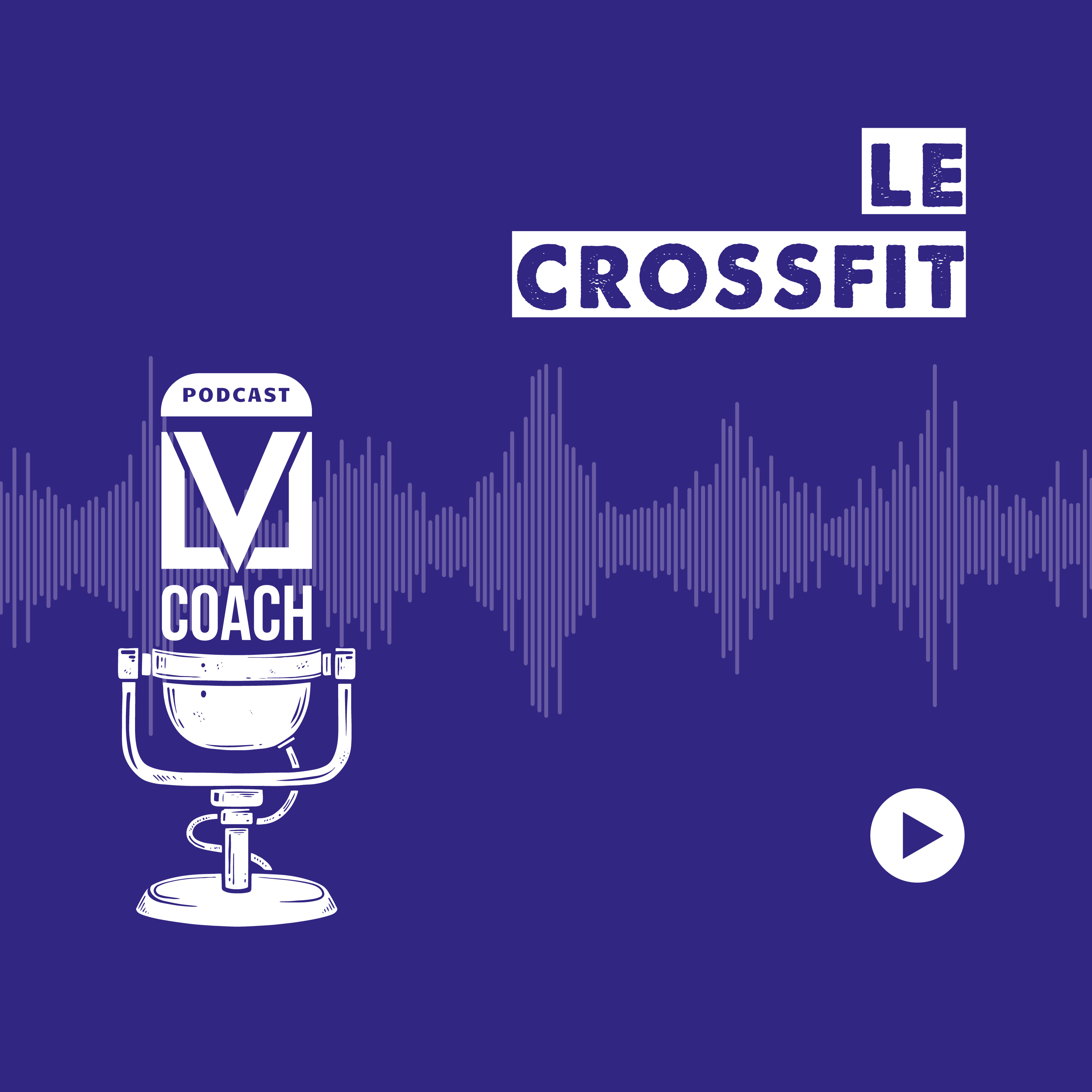 EPISODE 5 - LE CROSSFIT PART 2