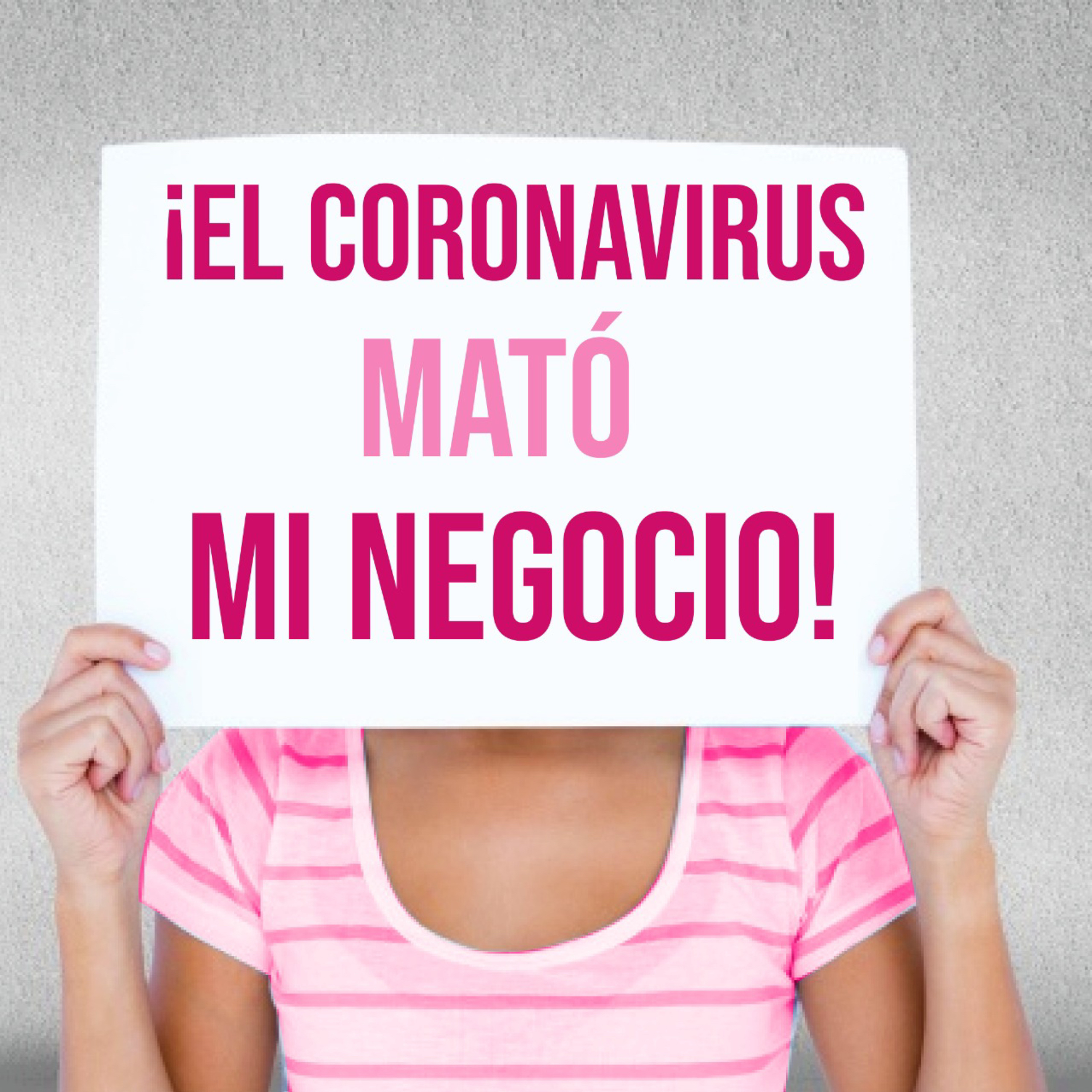 El Coronavirus mató mi Negocio