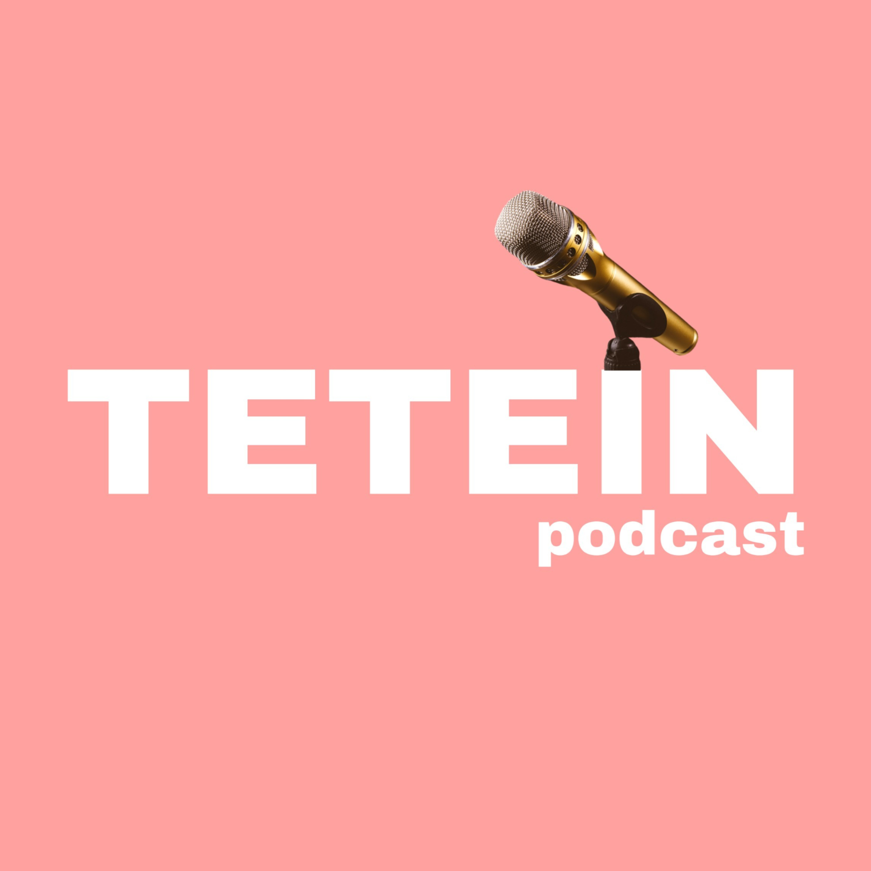 Tetein Podcast