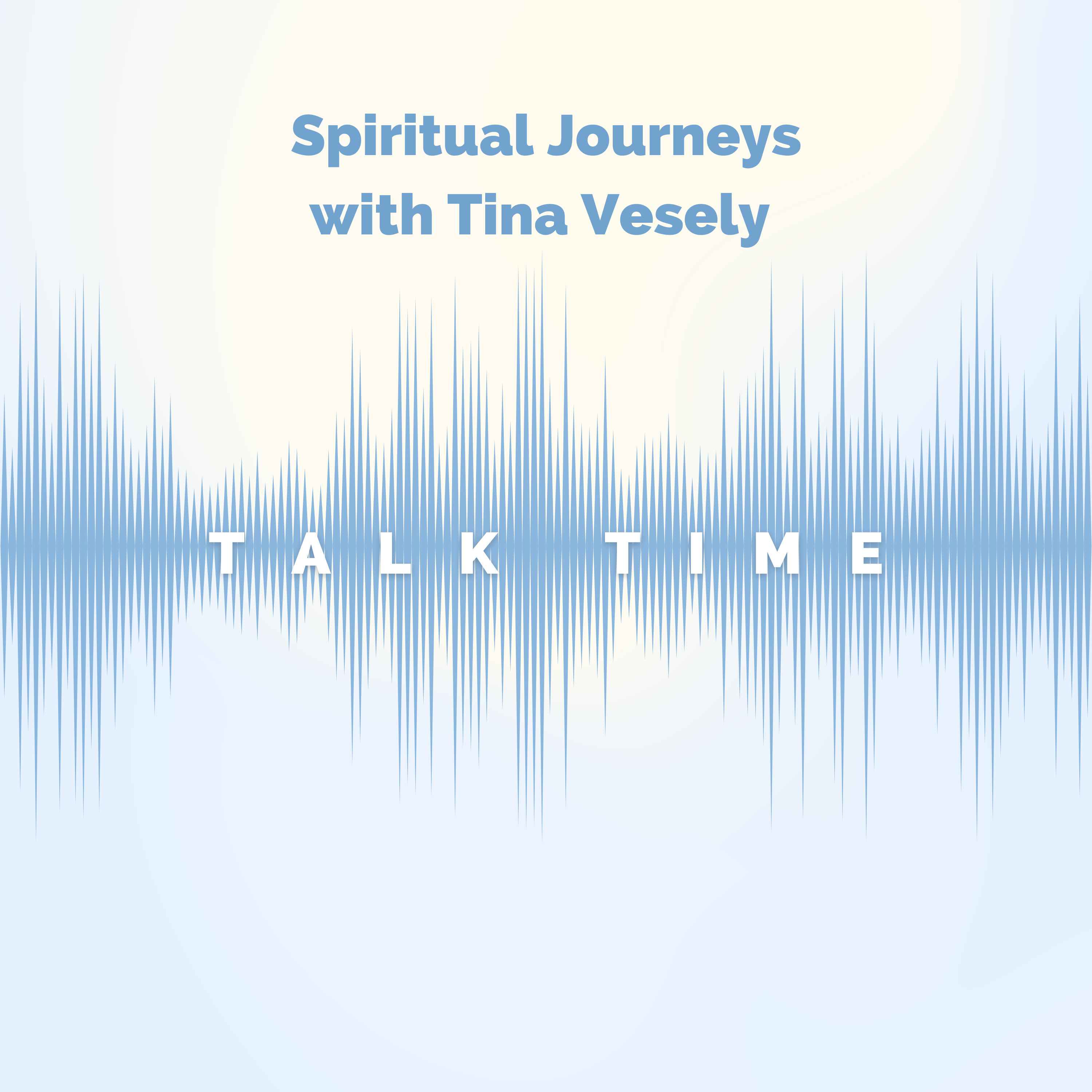 Spiritual Journeys with Tina Vesely
