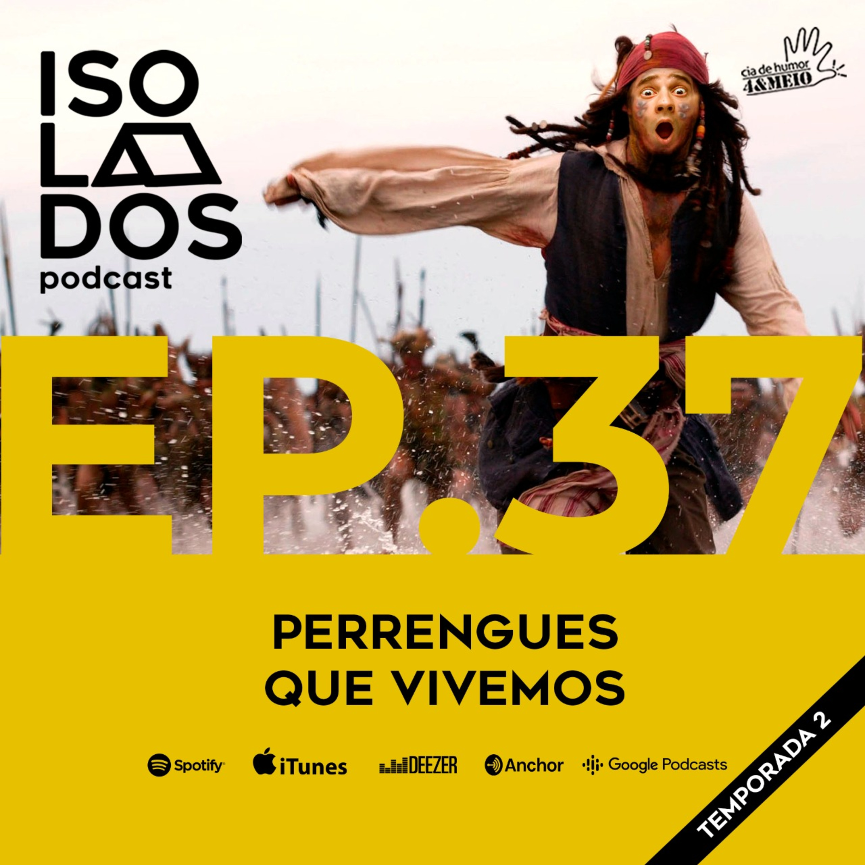 Perrengues que vivemos | ISOLADOS Podcast | Episódio 37 | Temporada 02