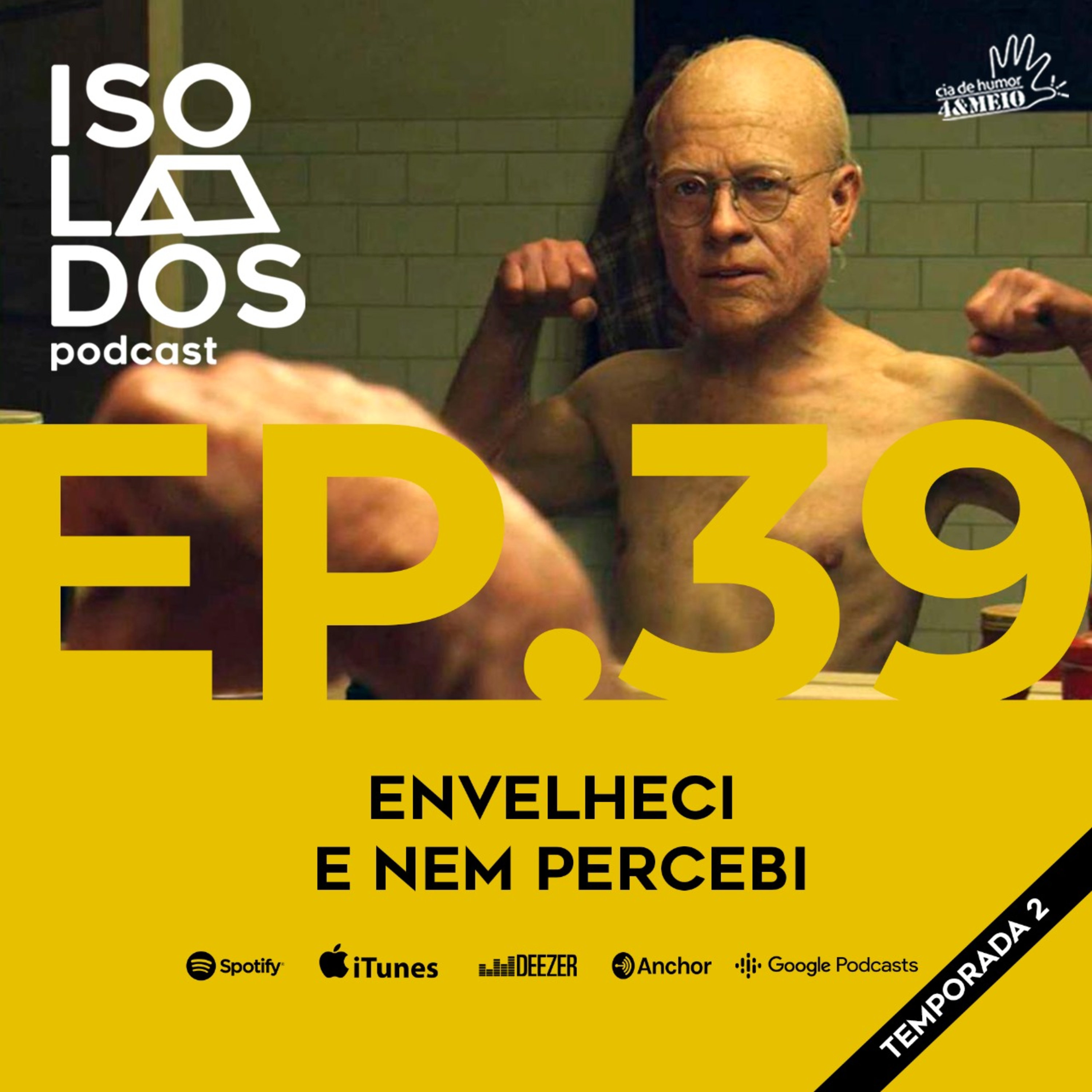 Envelheci e Nem Percebi| ISOLADOS Podcast | Episódio 39 | Temporada 02 episode artwork