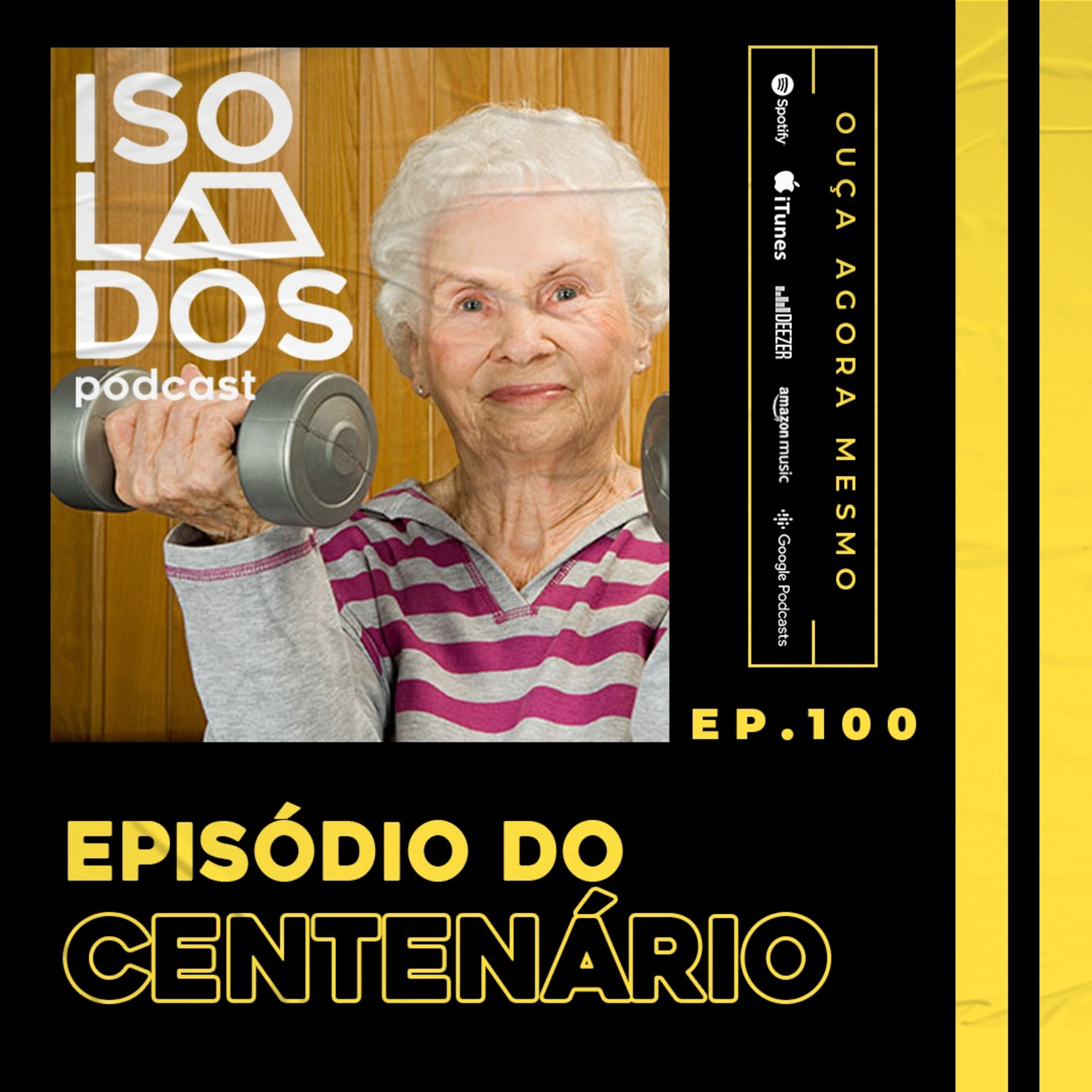 Episódio Do Centenário | ISOLADOS Podcast | Episódio 100 | Temporada 04 episode artwork