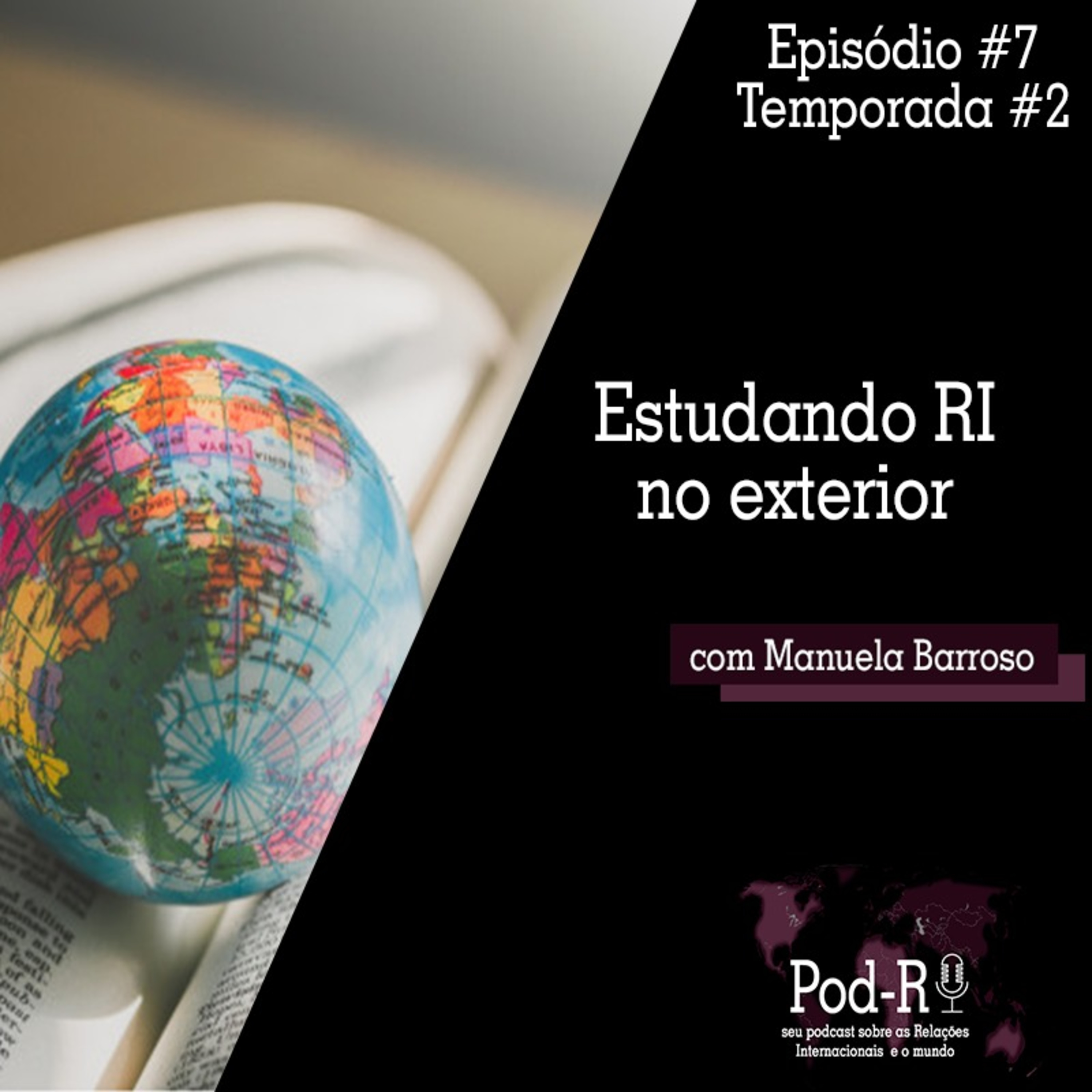 Pod-RI #2.7 - Estudando RI no Exterior com Manu Barroso episode artwork