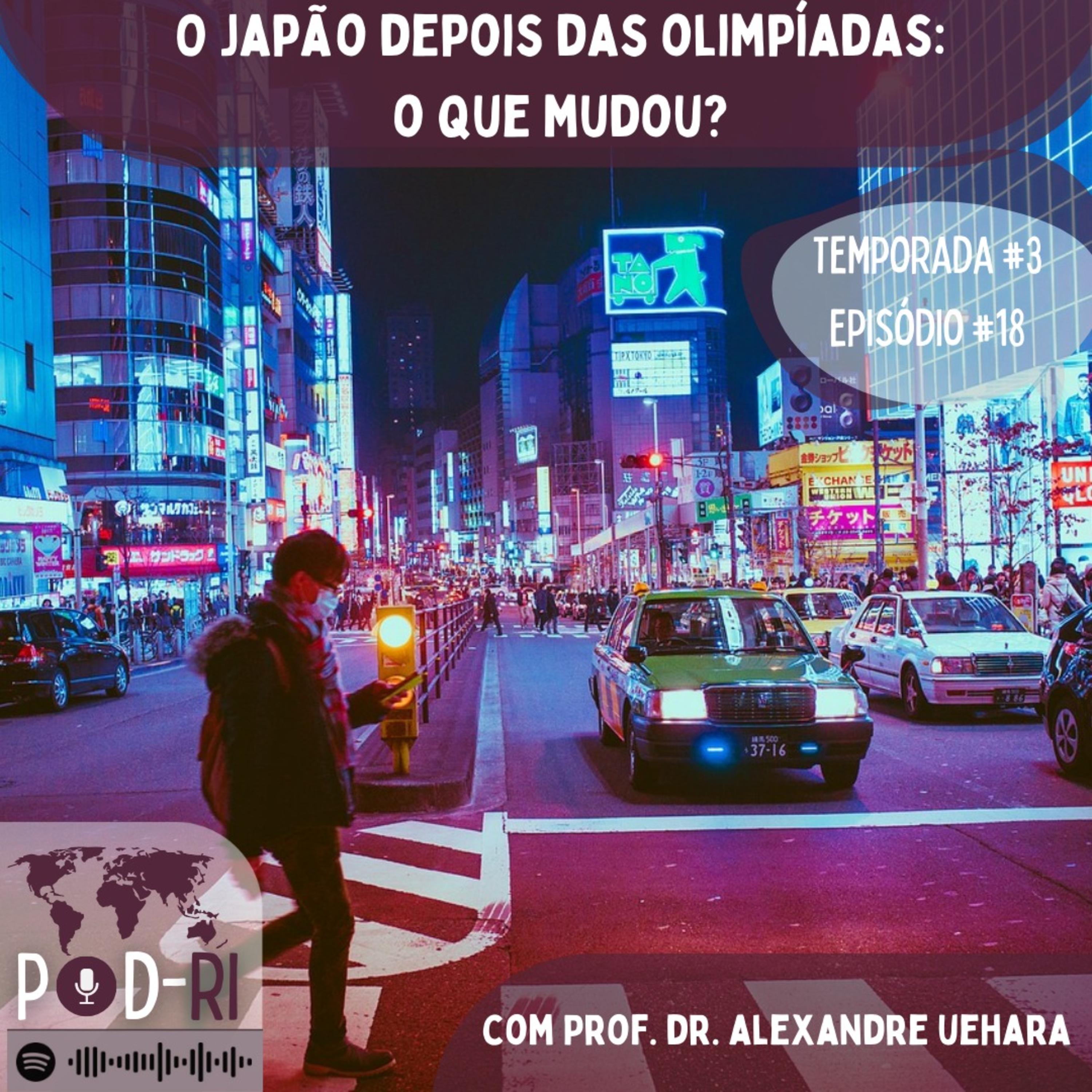 Pod-RI #3.18 - O Japão depois das Olimpíadas: o que mudou? - com Prof. Dr. Alexandre Uehara episode artwork