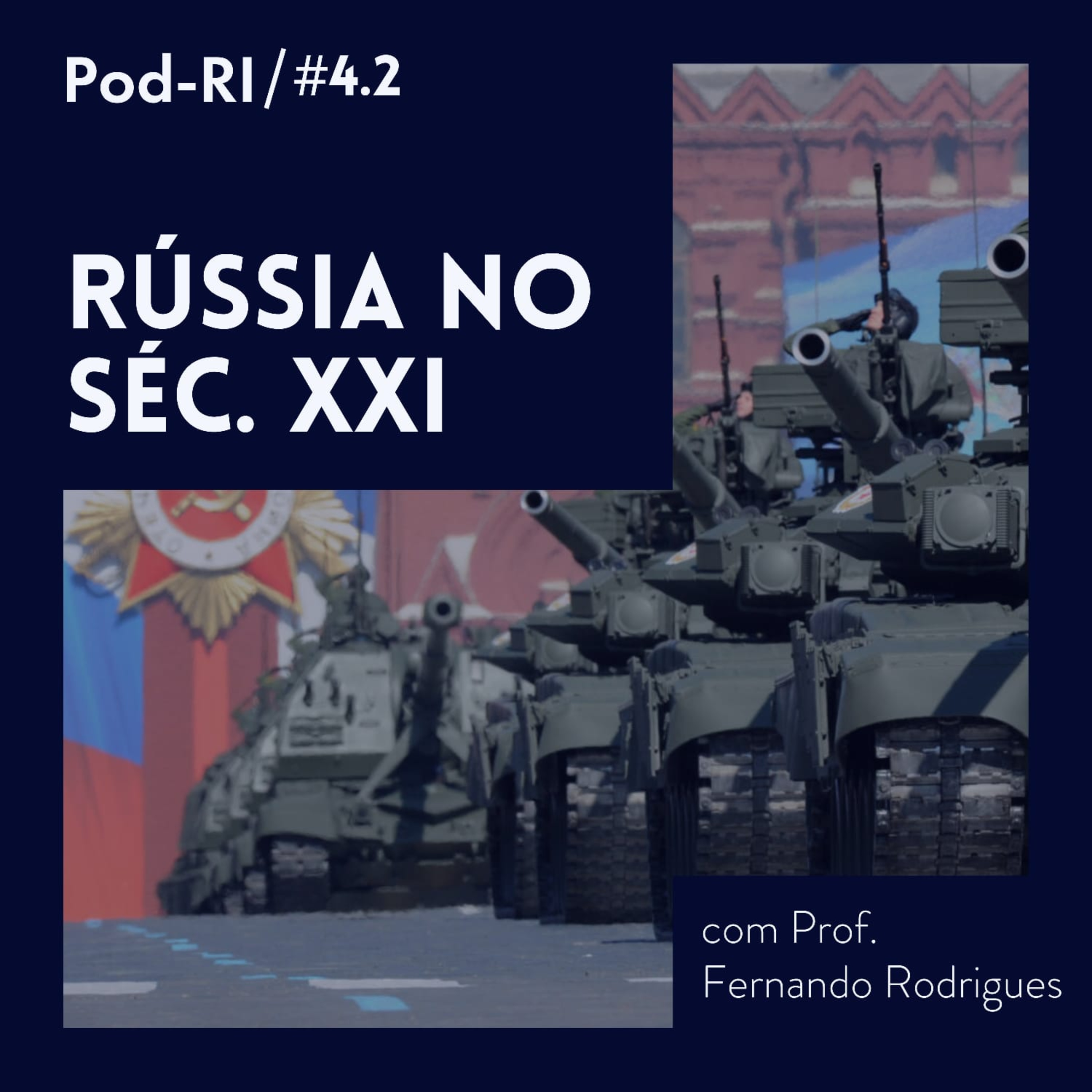 Pod-RI #4.2 - A Rússia no século XXI com Prof. Dr Fernando Rodrigues episode artwork