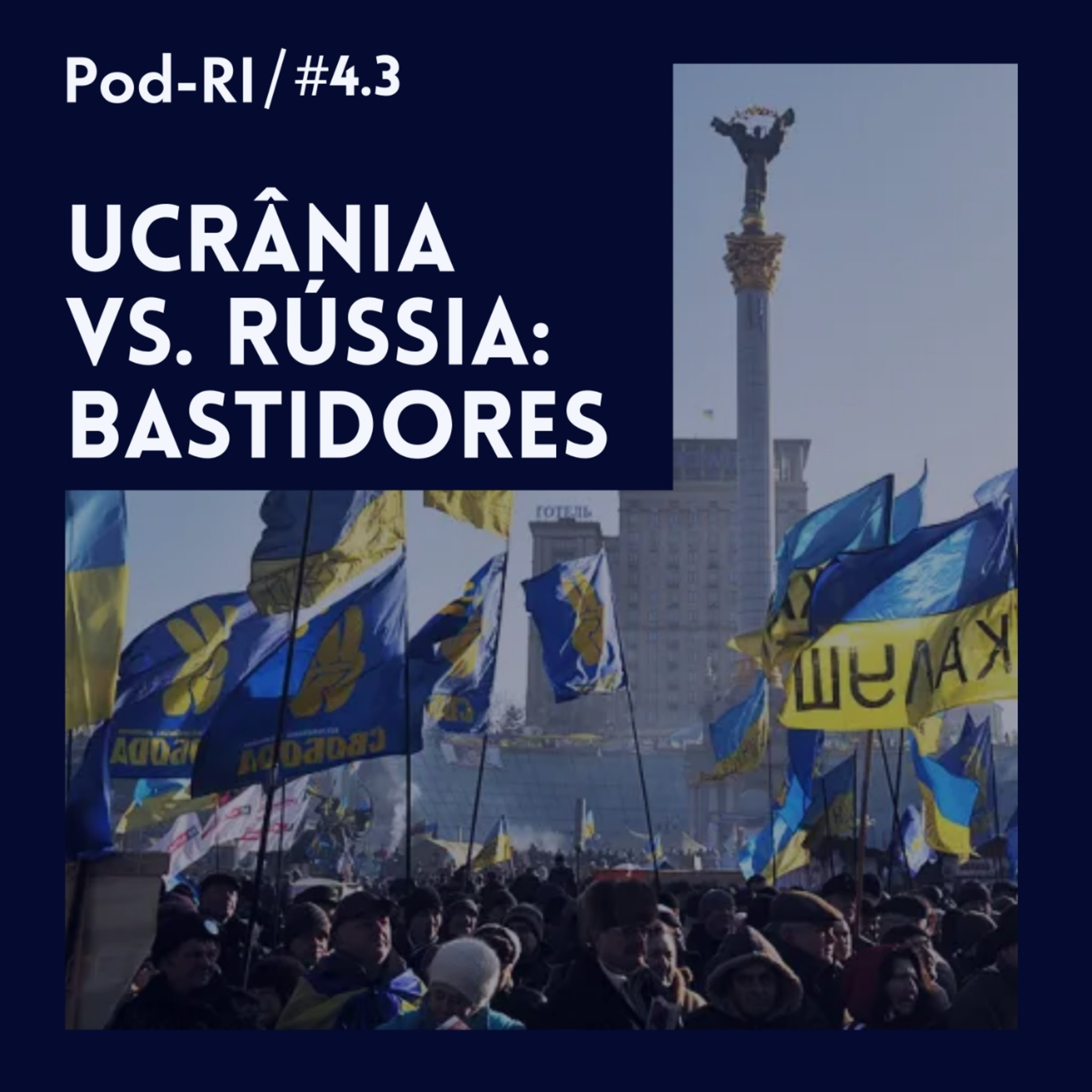 Pod-RI #4.3 - Ucrânia vs. Rússia: os bastidores episode artwork