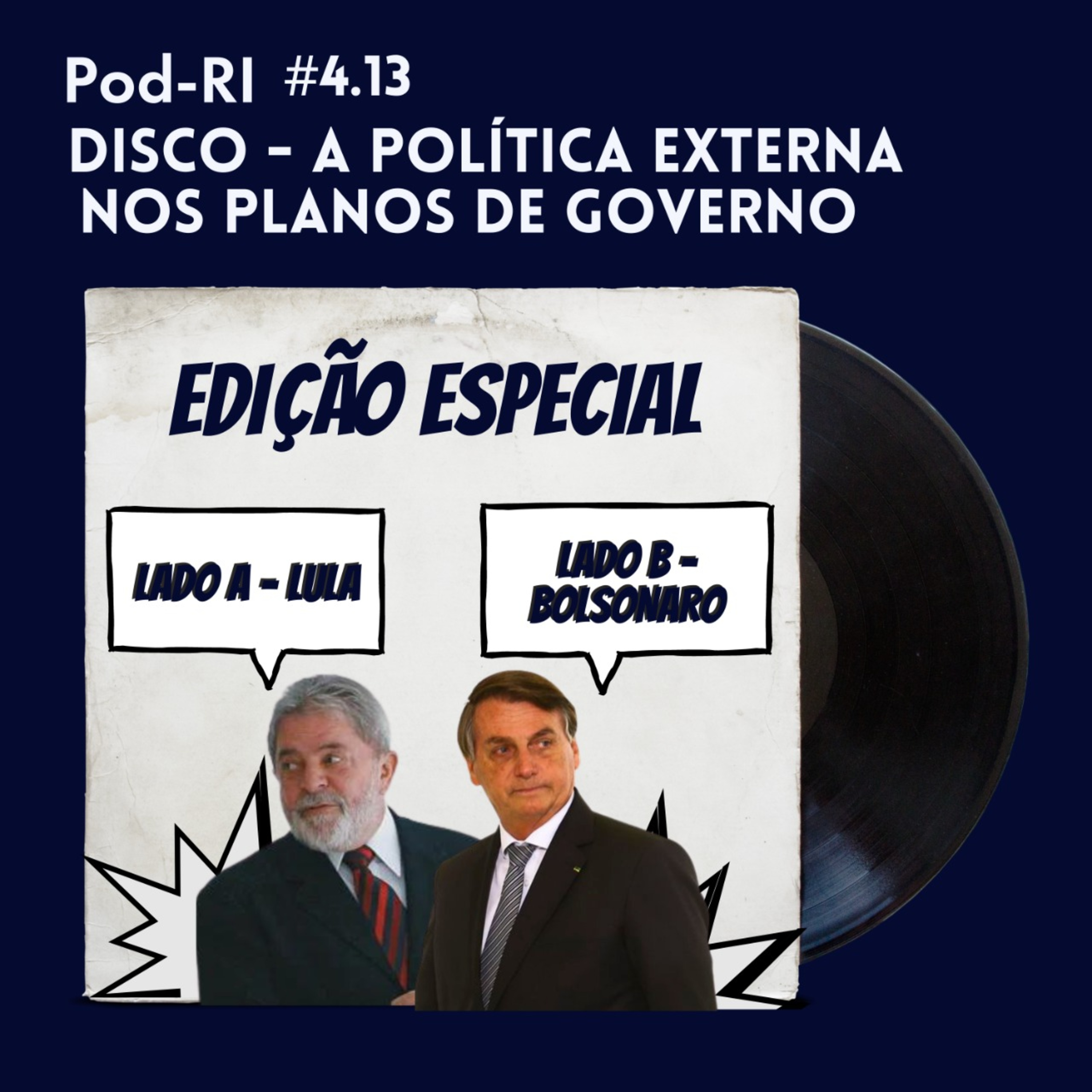 Pod-RI #4.13 Disco - A Política Externa nos Planos de Governo. episode artwork