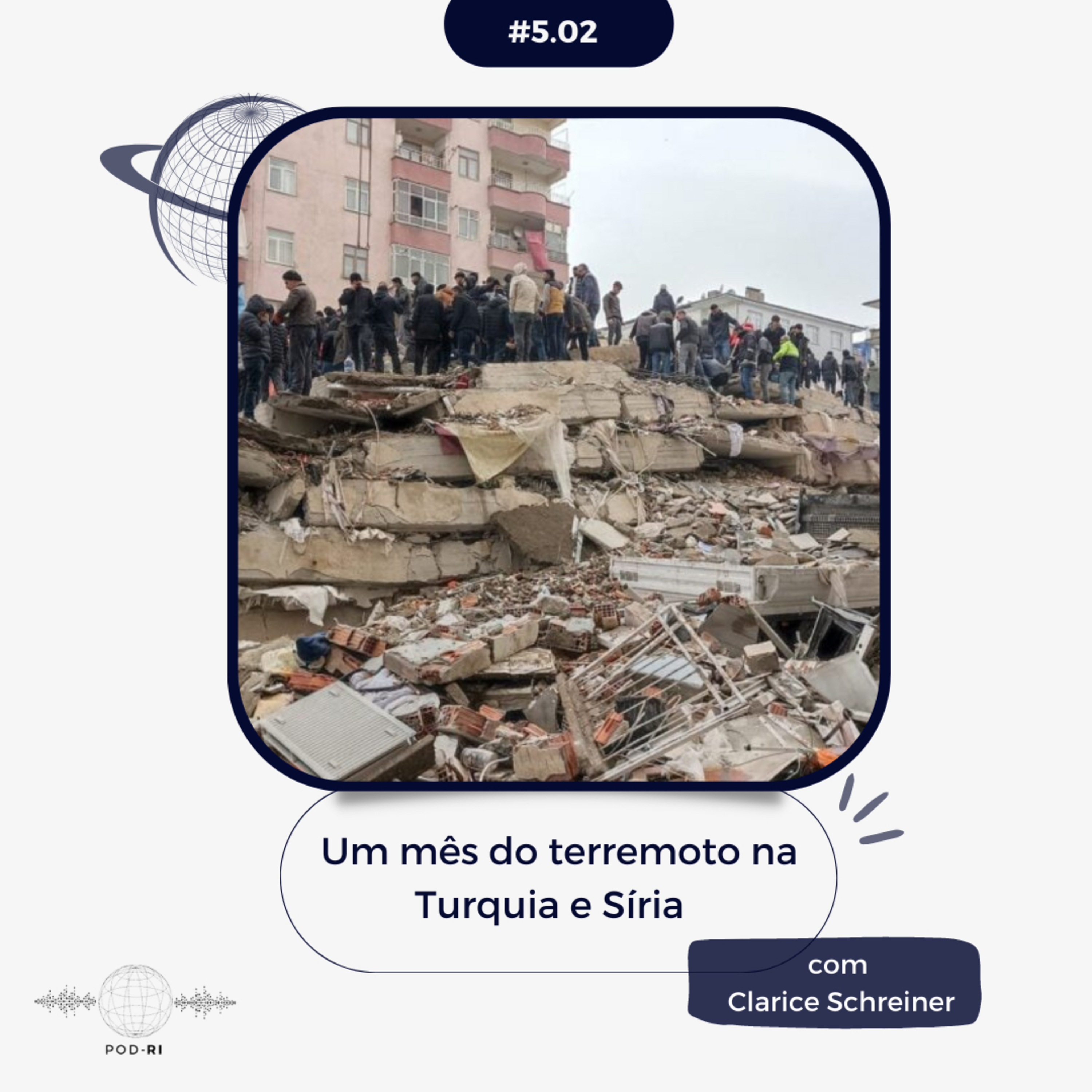Pod-RI #5.2 - Um mês do terremoto na Turquia e Síria com Clarice Schreiner episode artwork