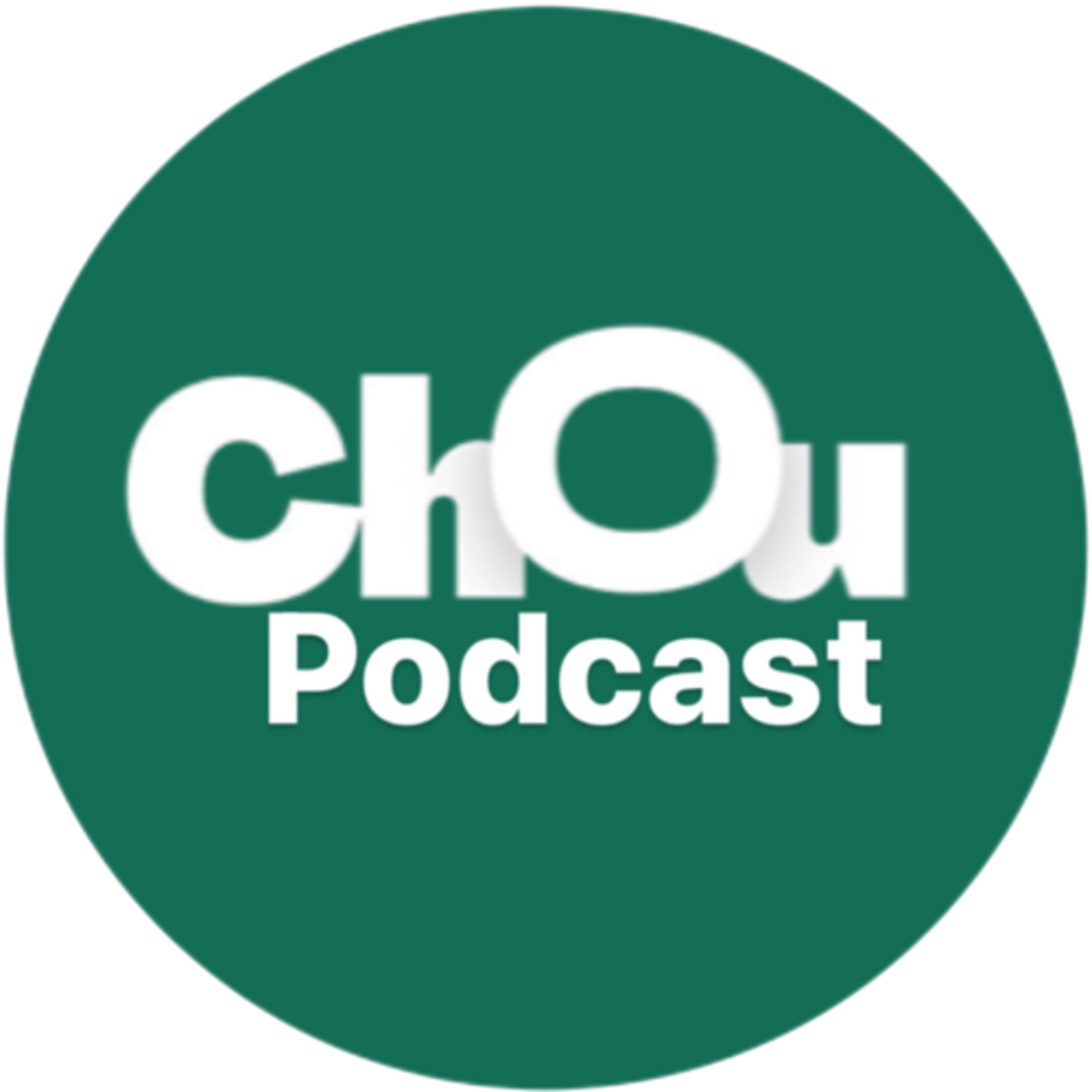 Chou podcast