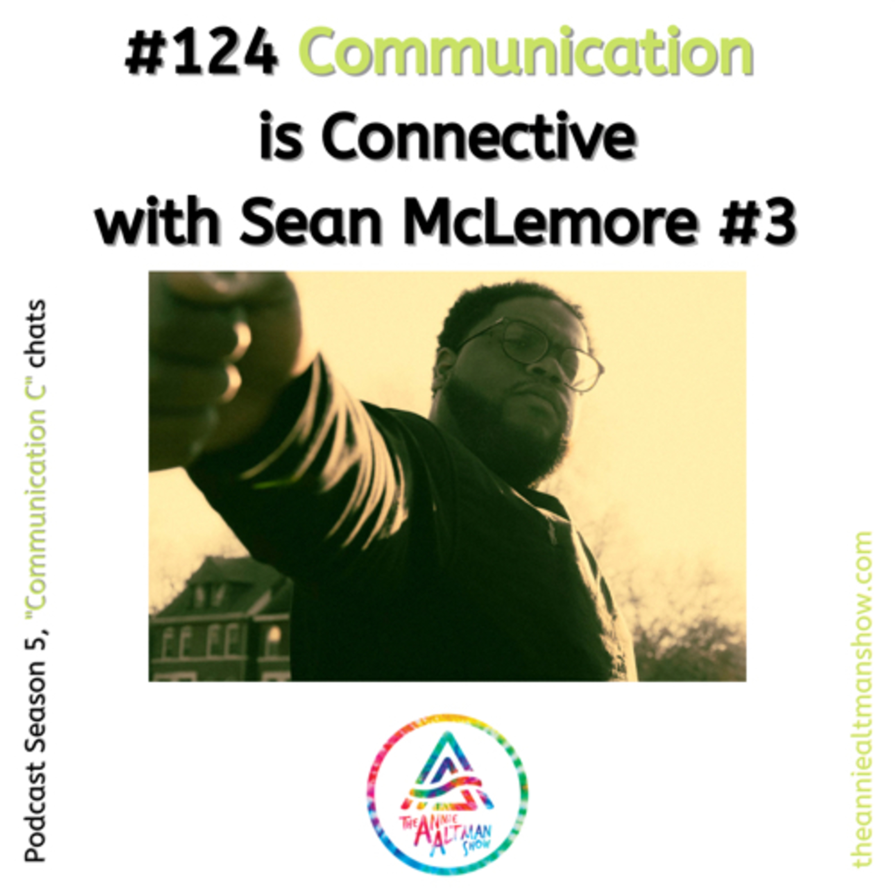 124. Communication is Connective with Sean McLemore #3
