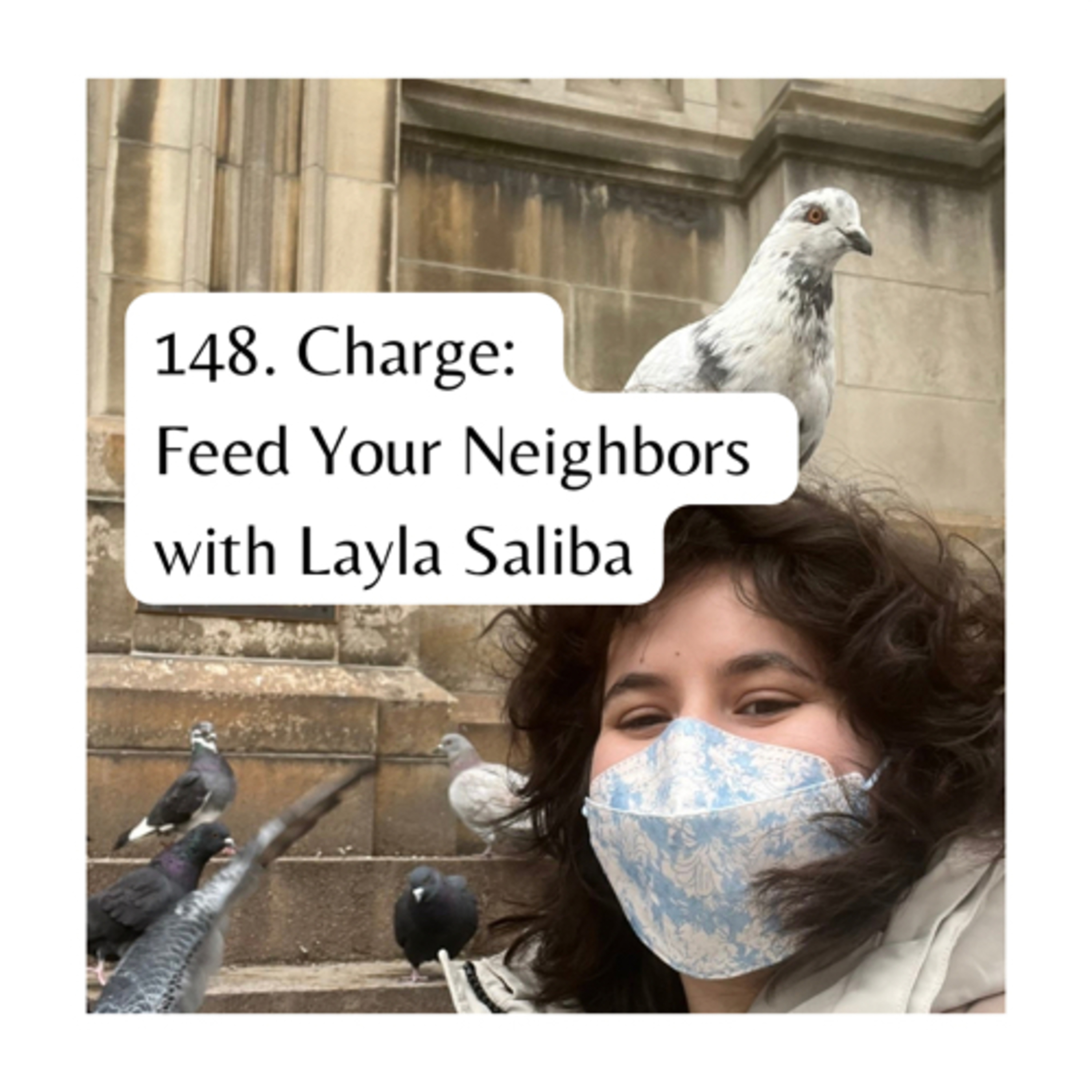 148. Charge: Feed Your Neighbors with Layla Saliba 