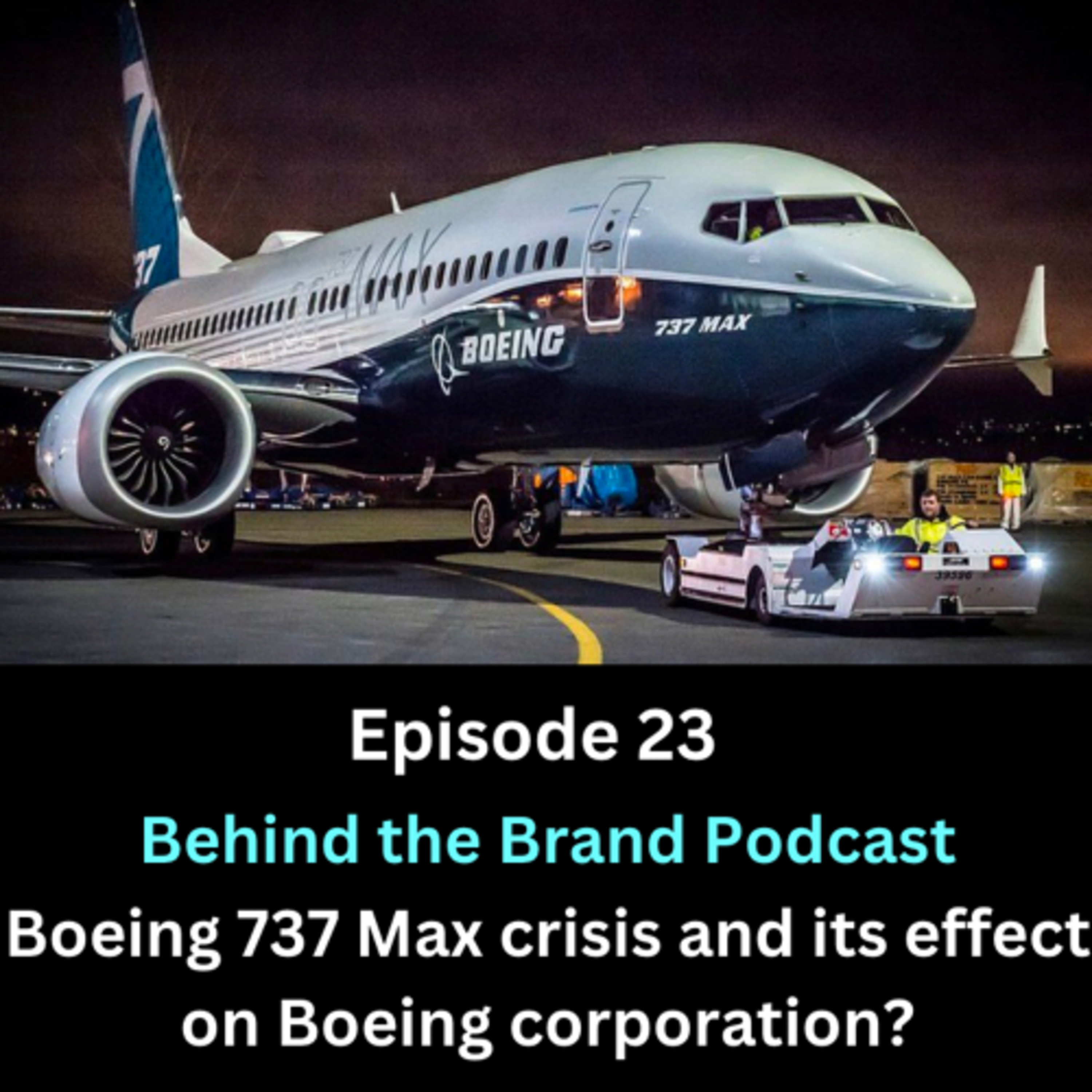 Episode 23 - Boeing 737 max crisis and Boeing actions toward