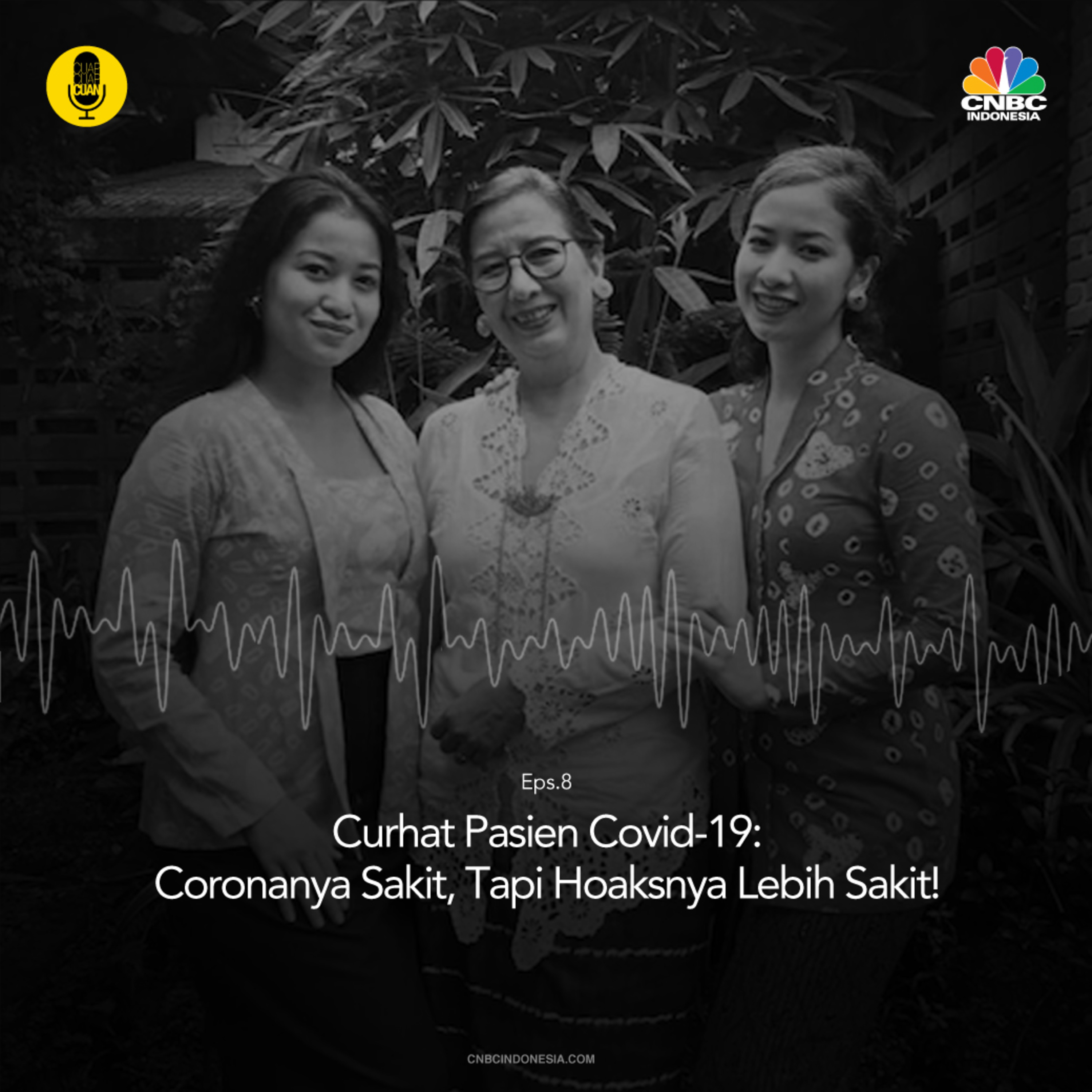 Curhat Pasien Covid-19: Coronanya Sakit, Tapi Hoaksnya Lebih Sakit! episode artwork